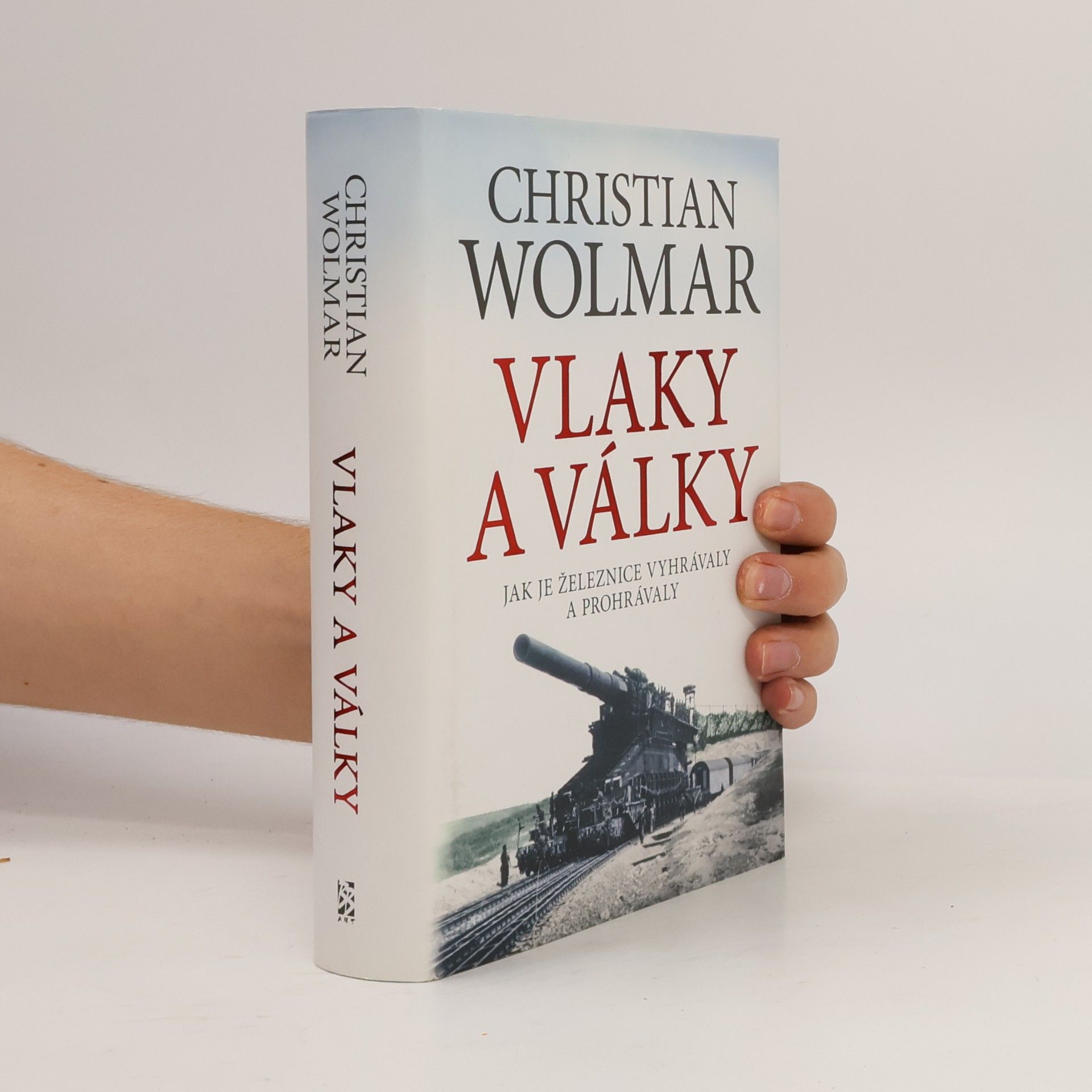Christian Wolmar Vlaky a války