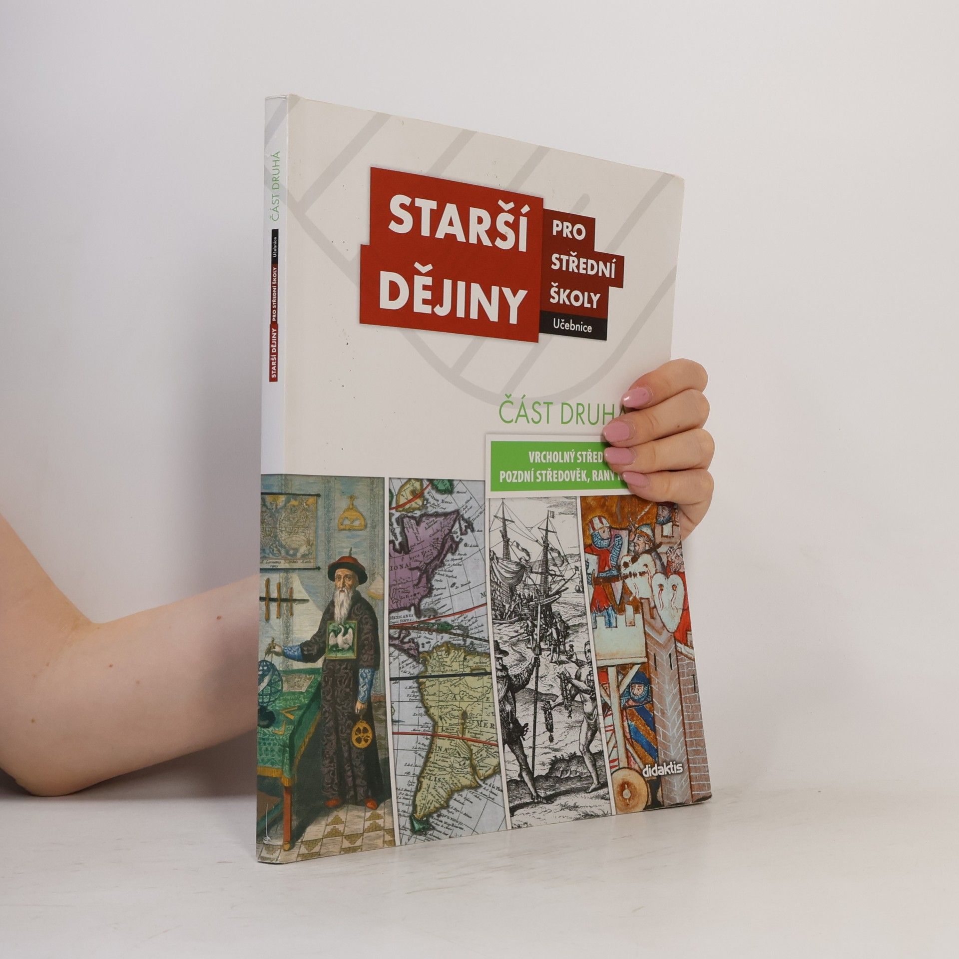 Collectif d'auteurs Starší dějiny pro střední školy - část druhá (vrcholný středověk až raný novověk)