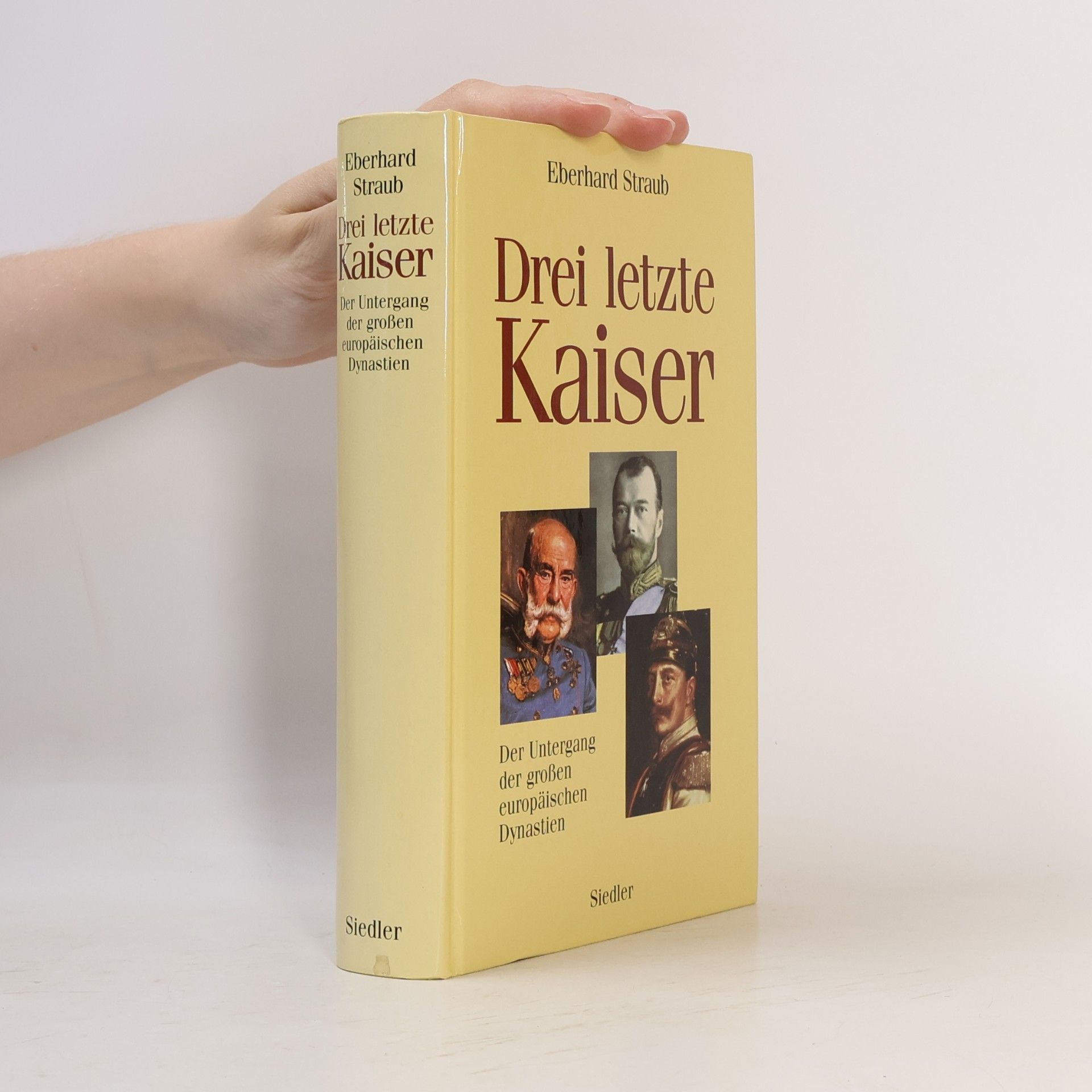 Eberhard Straub Drei letzte Kaiser