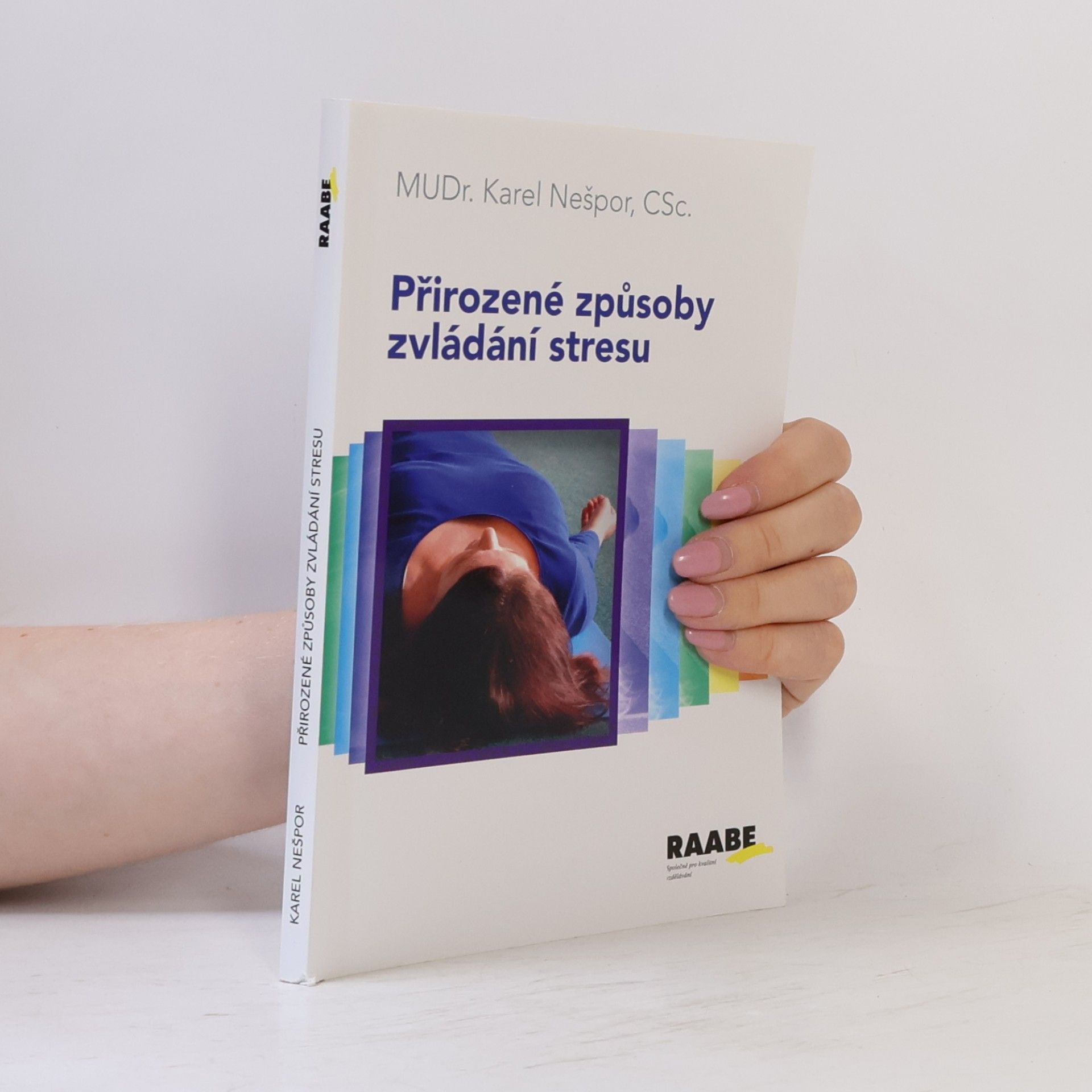 Karel Nešpor Přirozené způsoby zvládání stresu