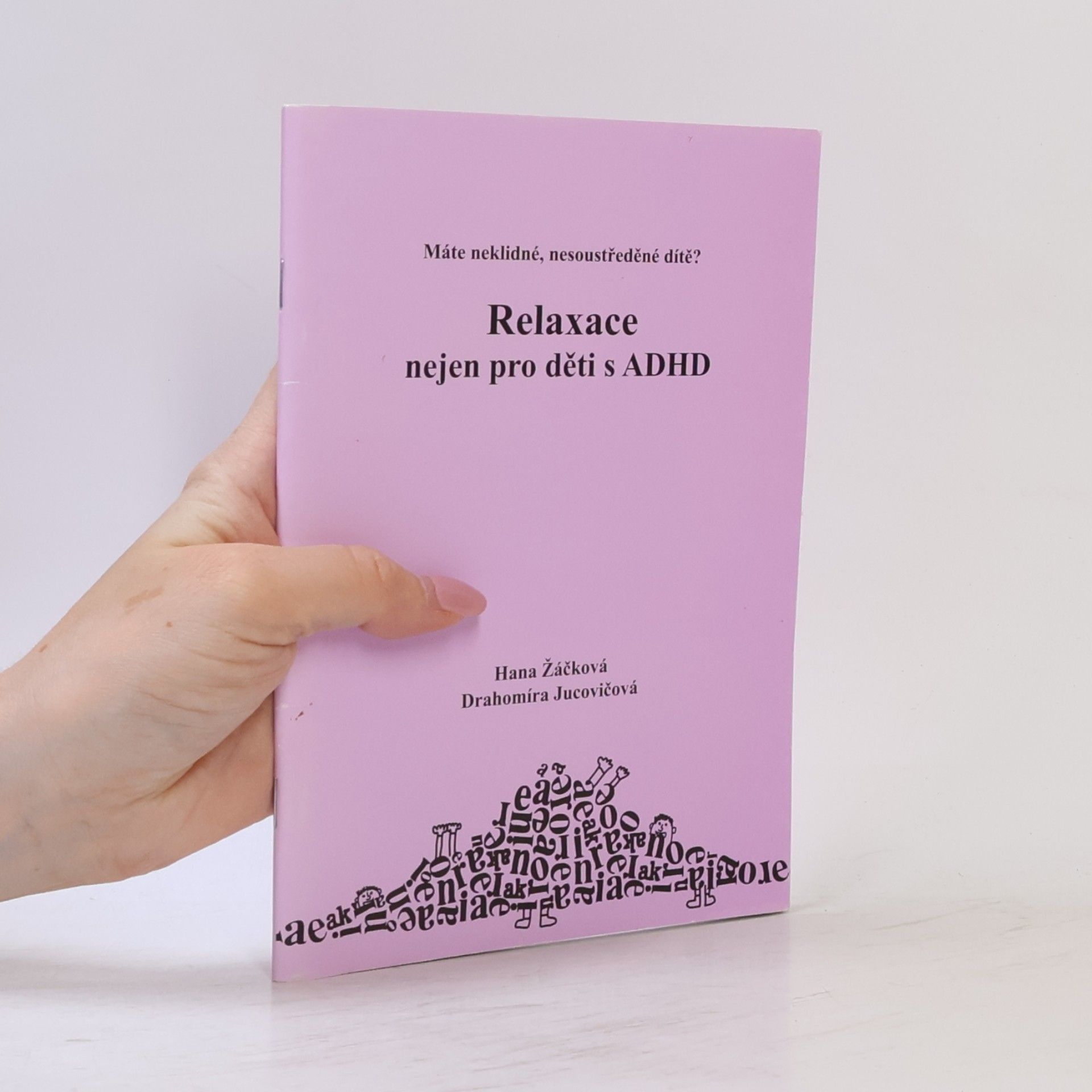 Hana Žáčková Relaxace nejen pro děti s ADHD