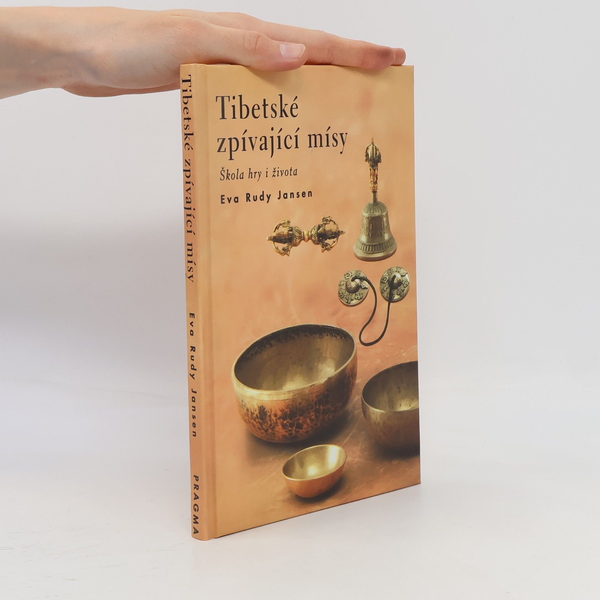 Eva Rudy Jansen Tibetské zpívající mísy