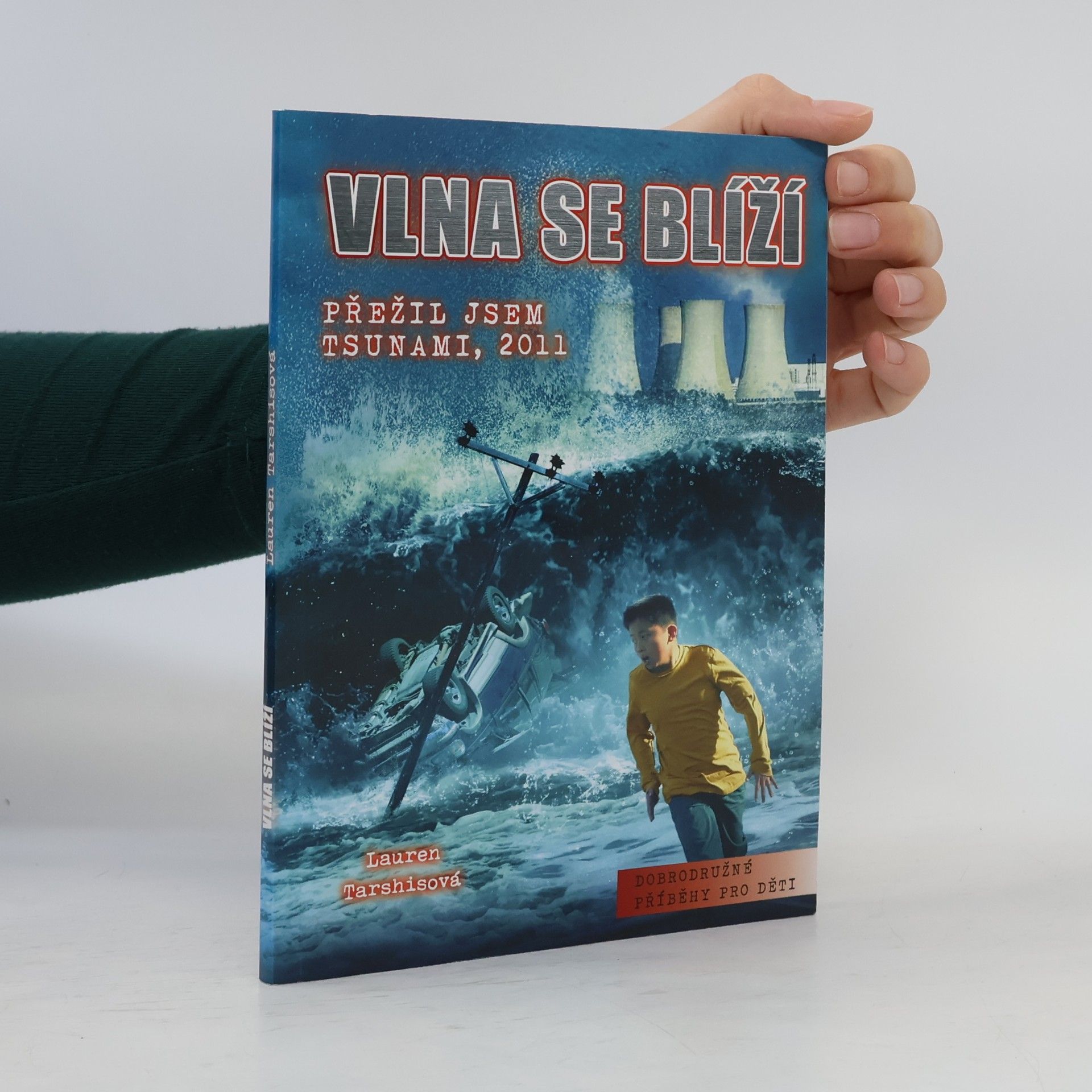 Lauren Tarshis Vlna se blíží: přežil jsem tsunami, 2011