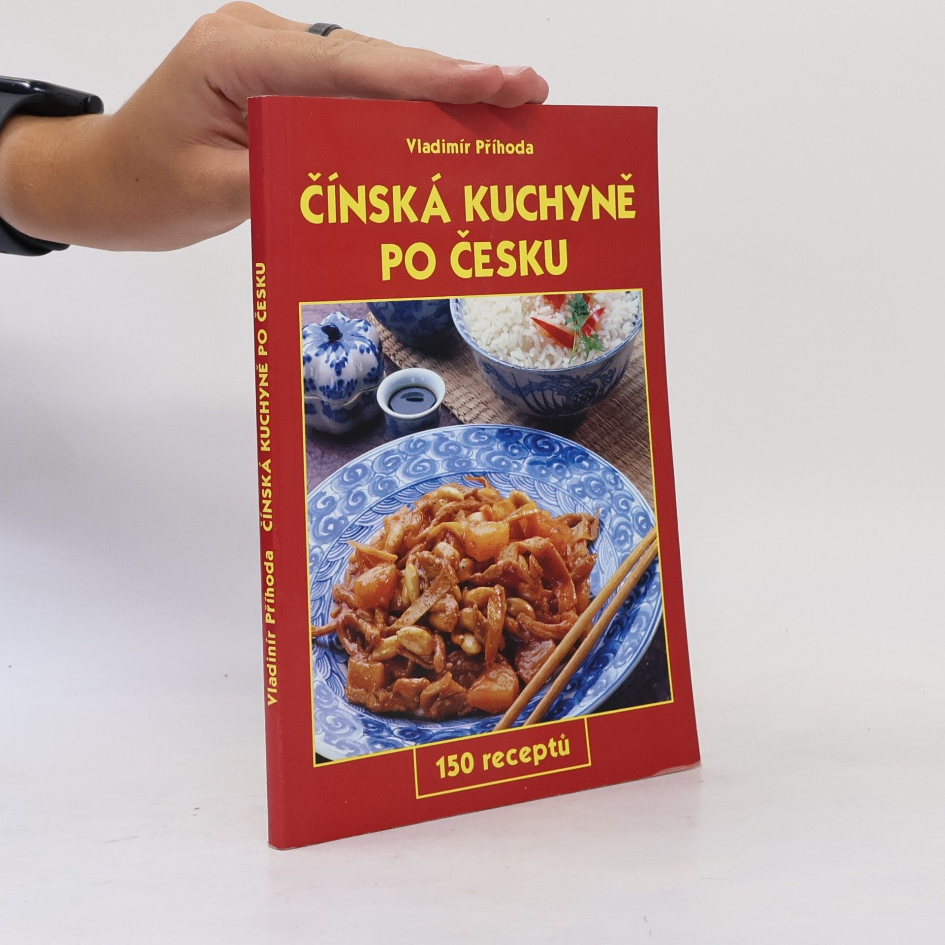 Vladimír Příhoda Čínská kuchyně po česku. 150 receptů