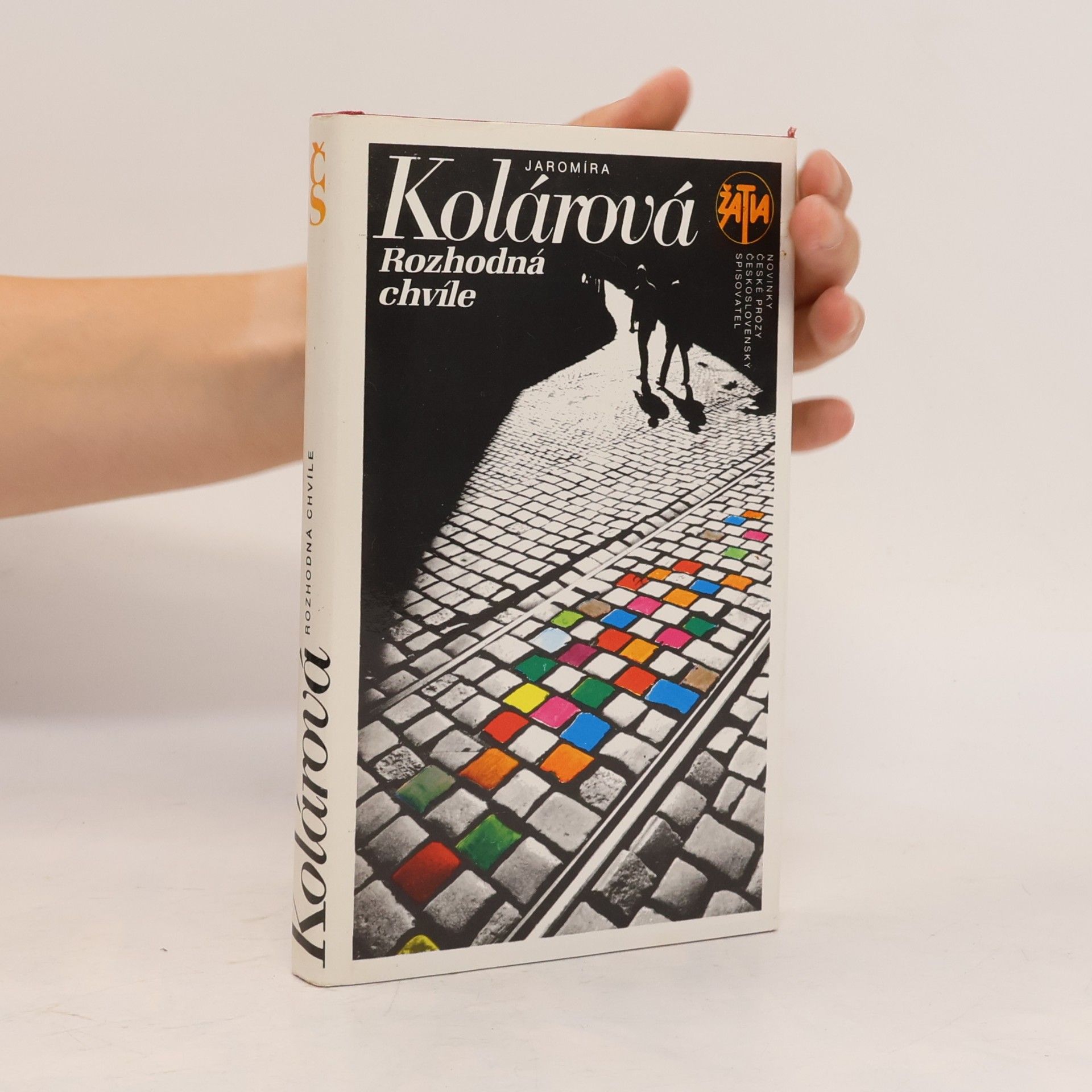 Jaromíra Kolárová Rozhodná chvíle