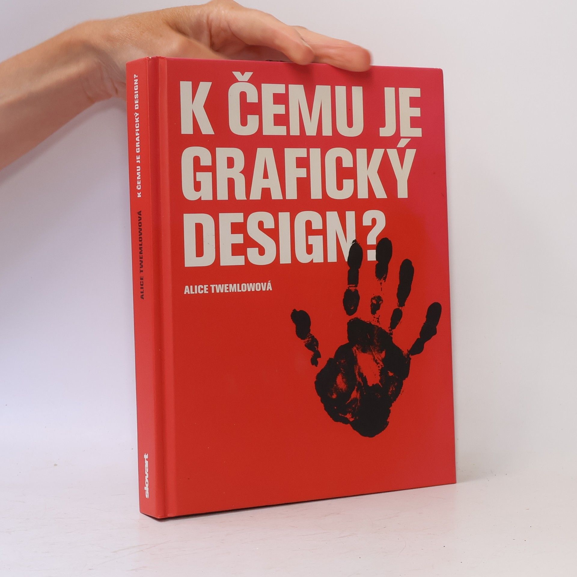 Alice Twemlow K čemu je grafický design?