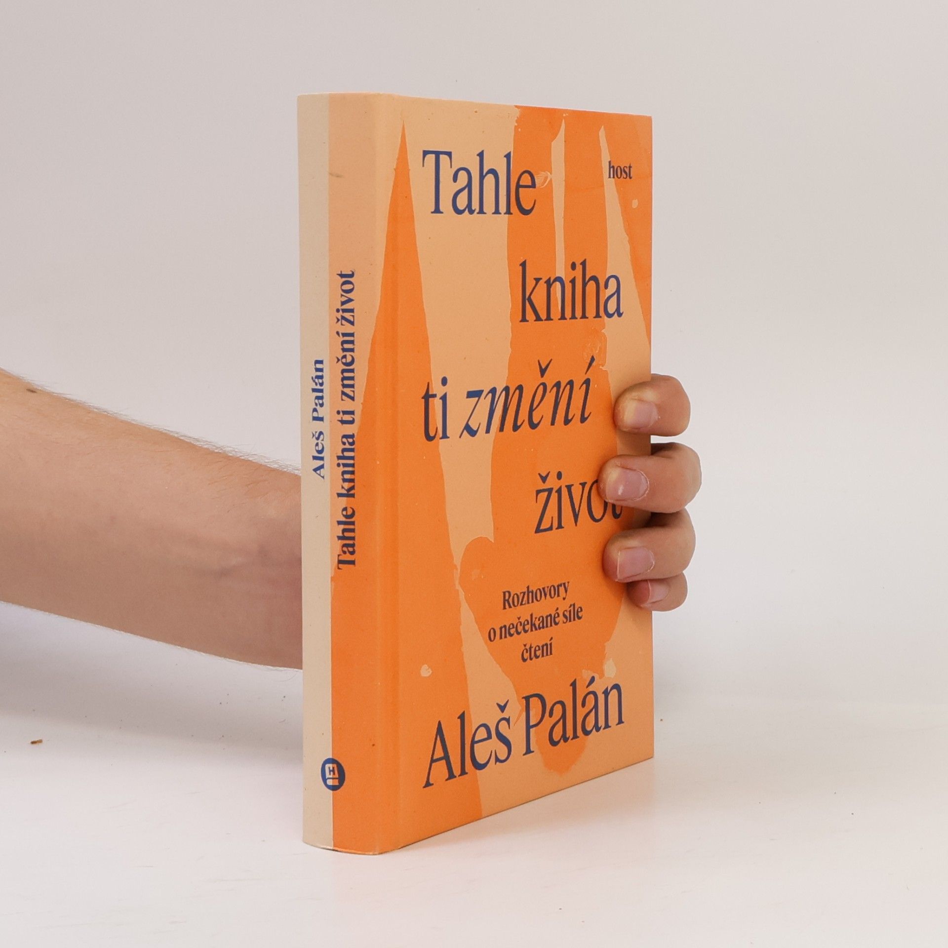 Aleš Palán Tahle kniha ti změní život. Rozhovory o nečekané síle čtení
