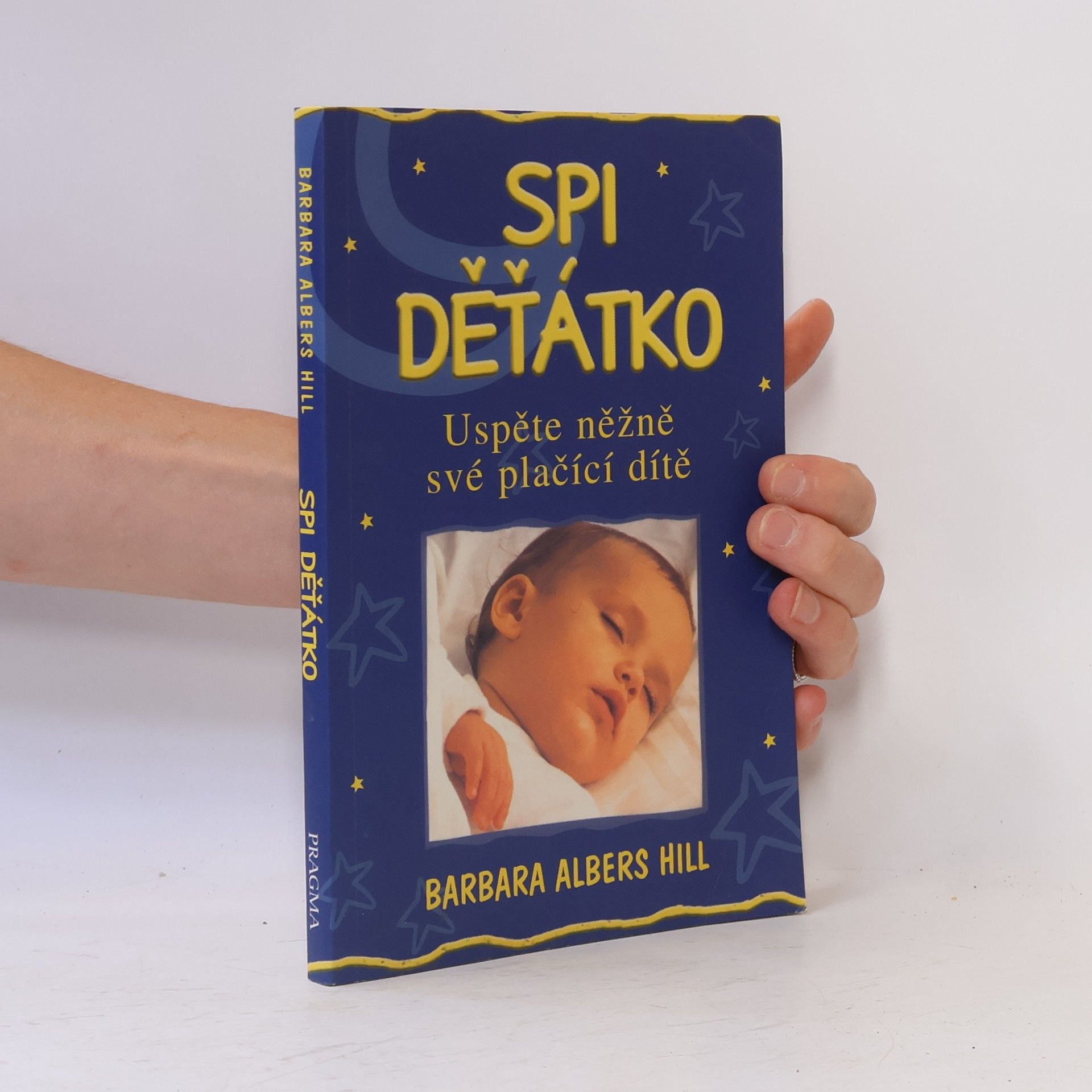 Barbara Albers Hill Spi děťátko. Uspěte něžně své plačící dítě