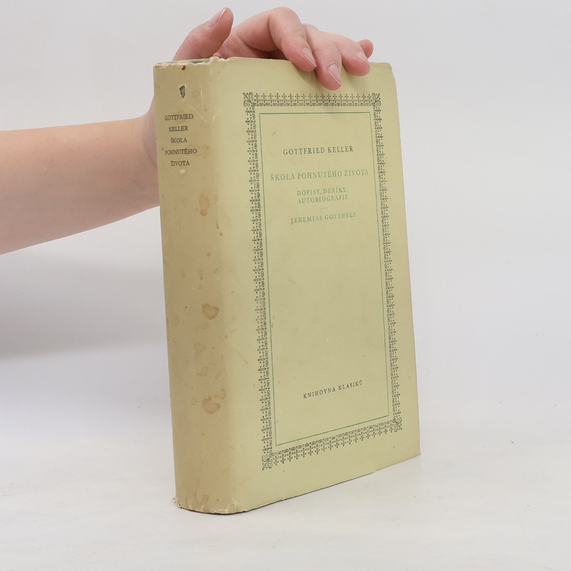 Gottfried Keller Škola pohnutého života. Dopisy, deníky, autobiografie. Jeremias Gotthelf