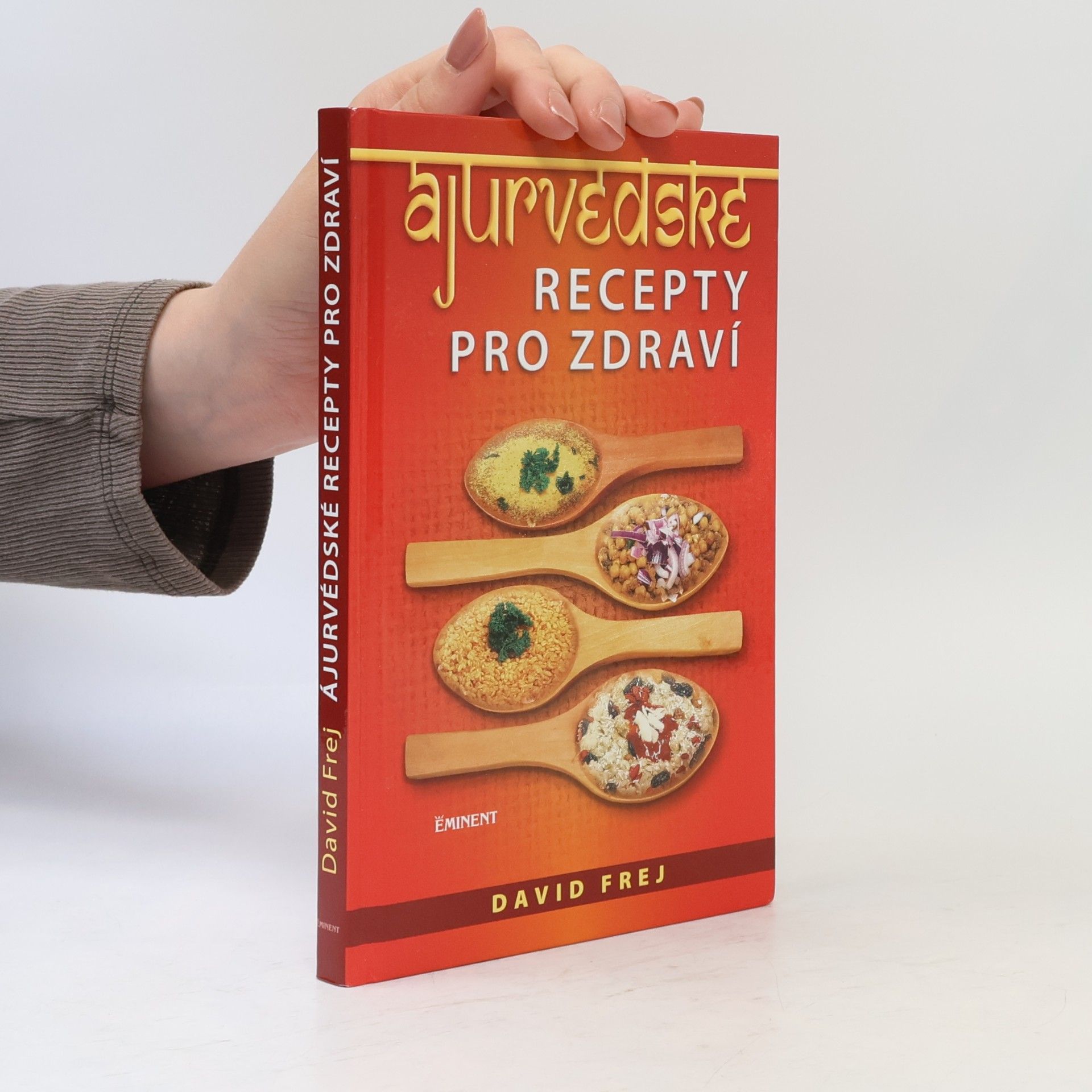David Frej Ájurvédské recepty pro zdraví
