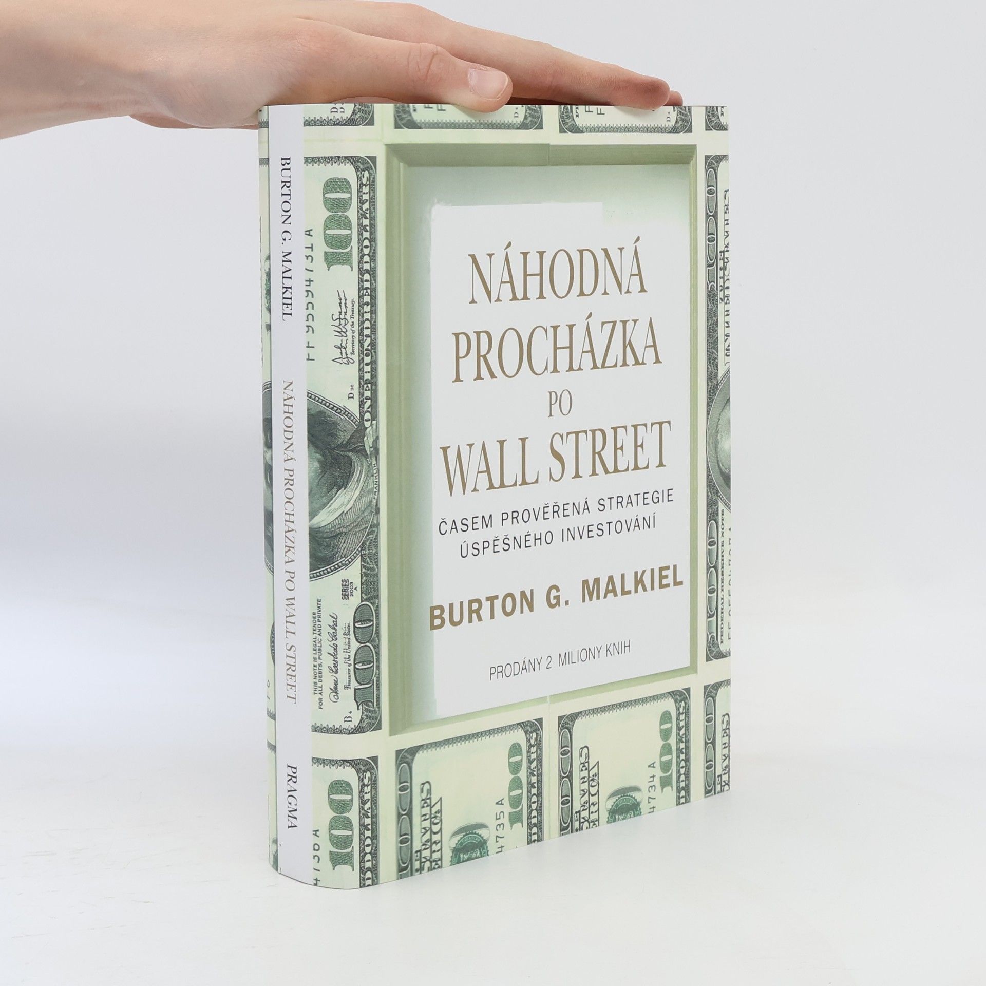 Burton G. Malkiel Náhodná procházka po Wall Street : časem prověřená strategie úspěšného investování
