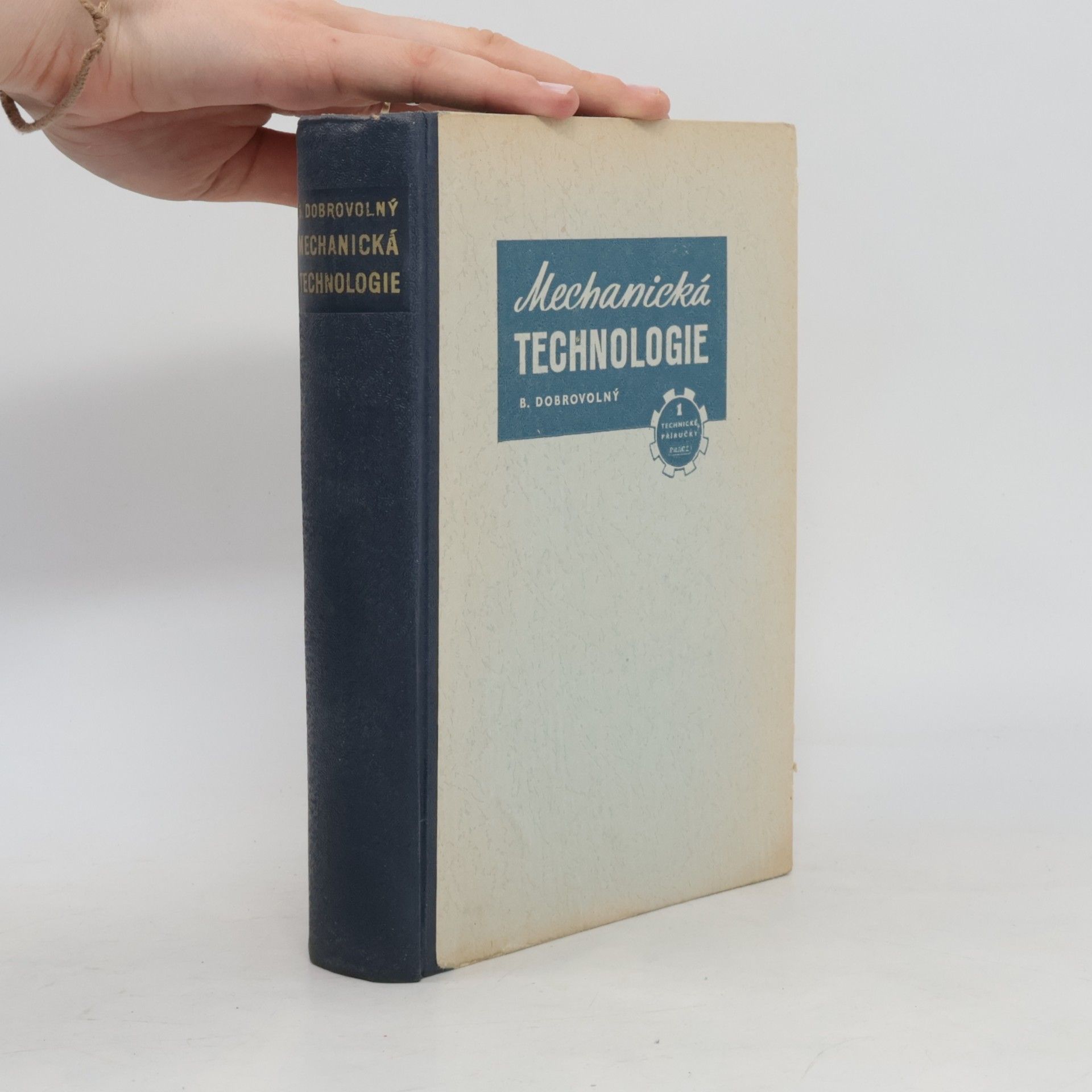 Bohumil Dobrovolný Mechanická technologie