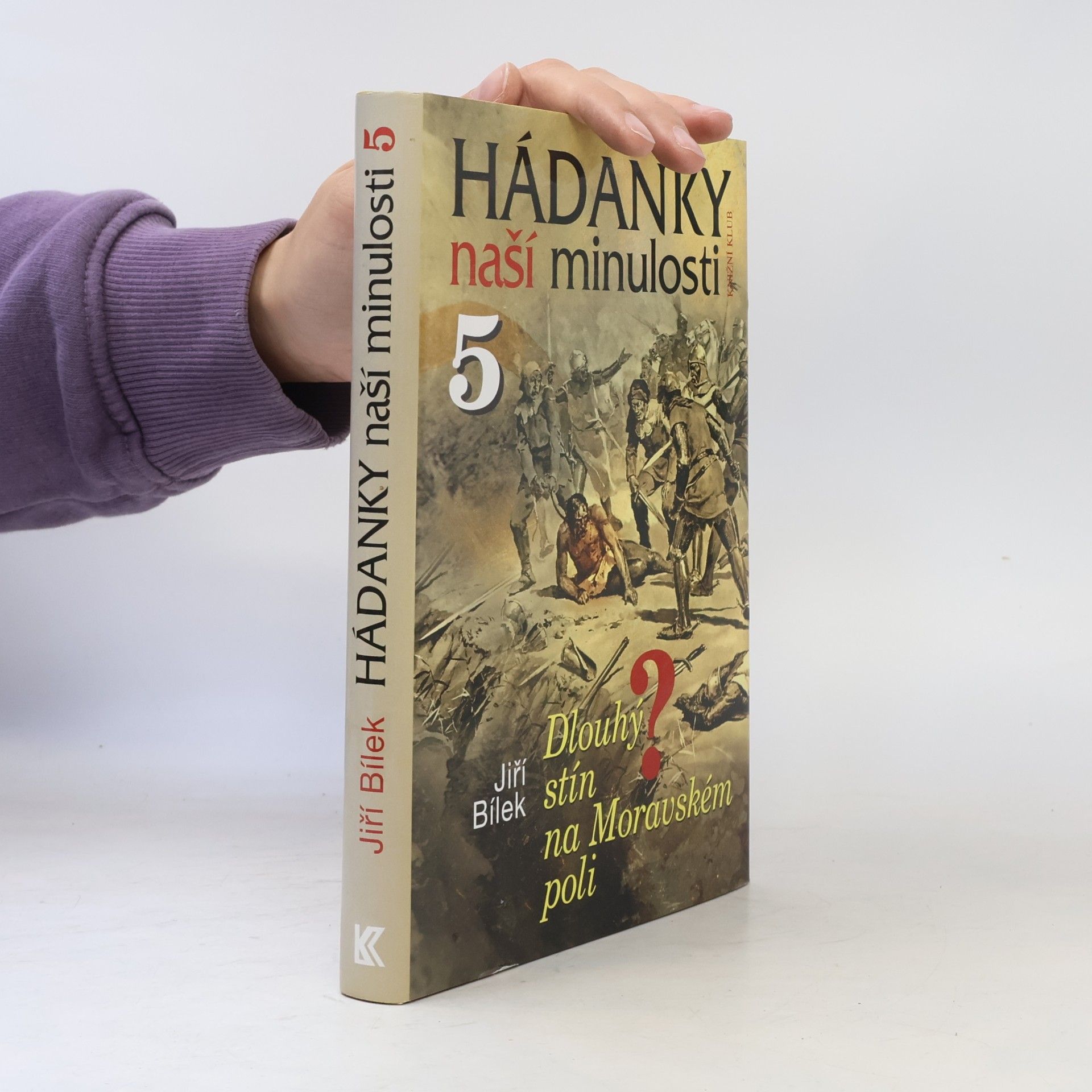 Jiří Bílek Hádanky naší minulosti. 5, Dlouhý stín na Moravském poli