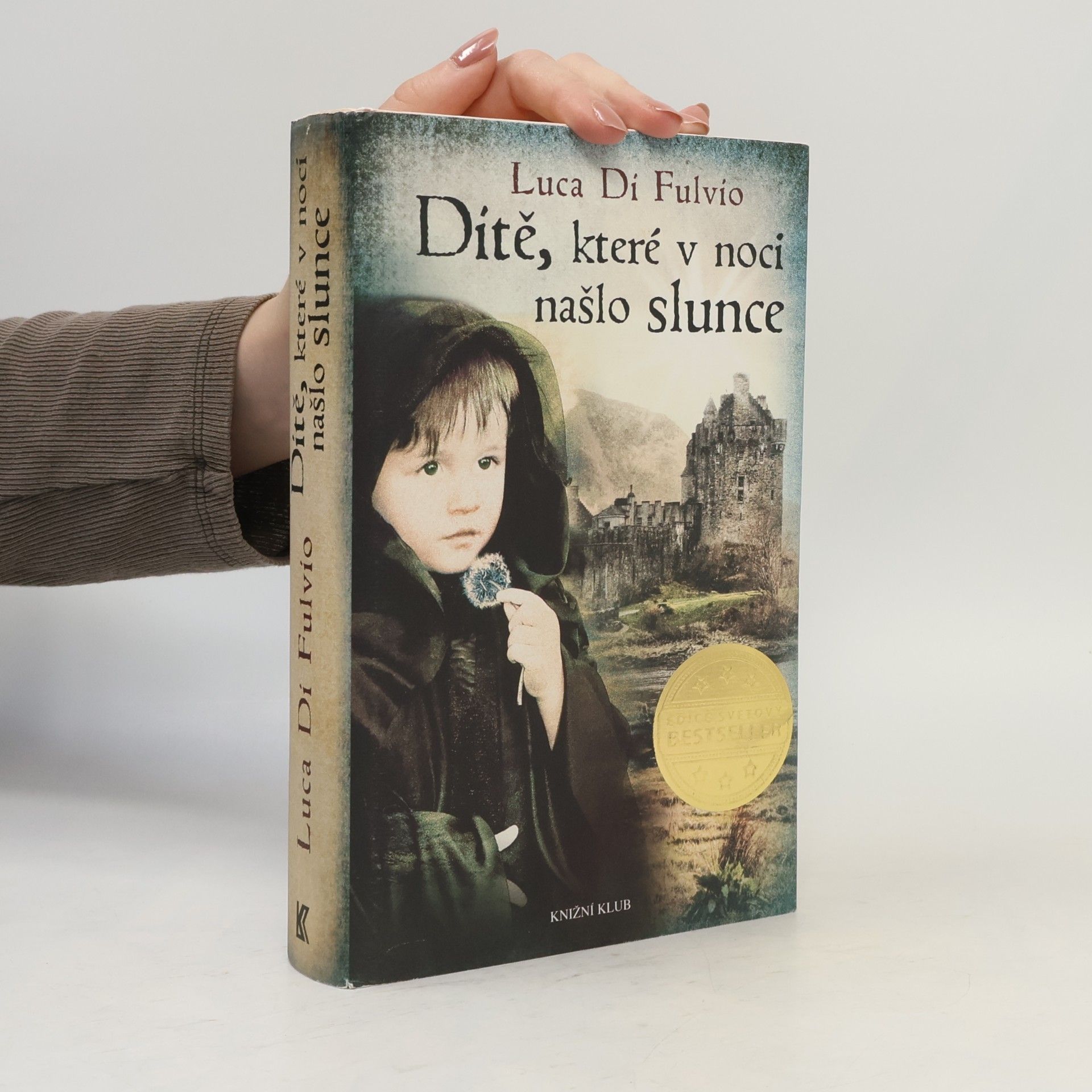 Luca Di Fulvio Dítě, které v noci našlo slunce