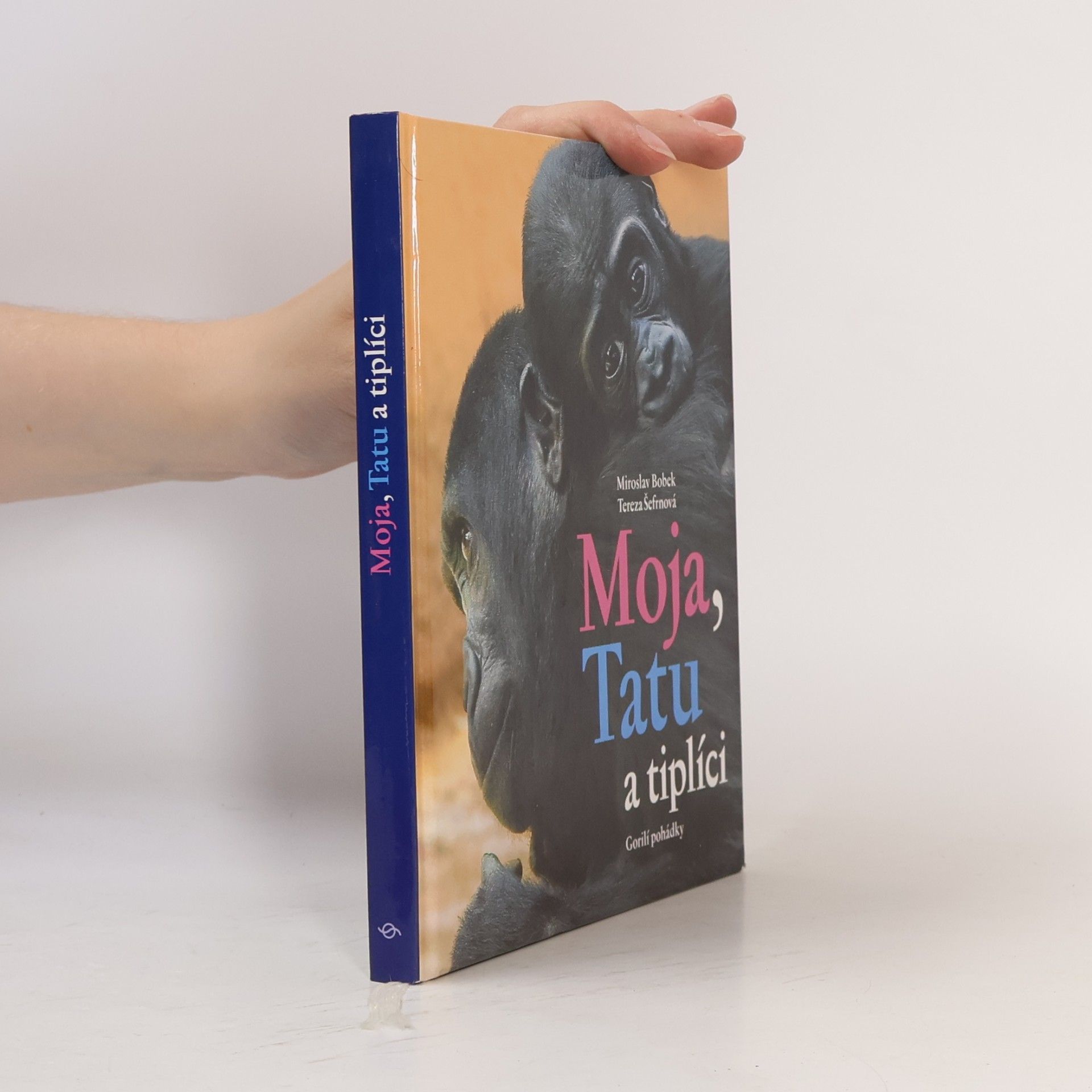 Tereza Šefrnová Moja, Tatu a tiplíci. Gorilí pohádky