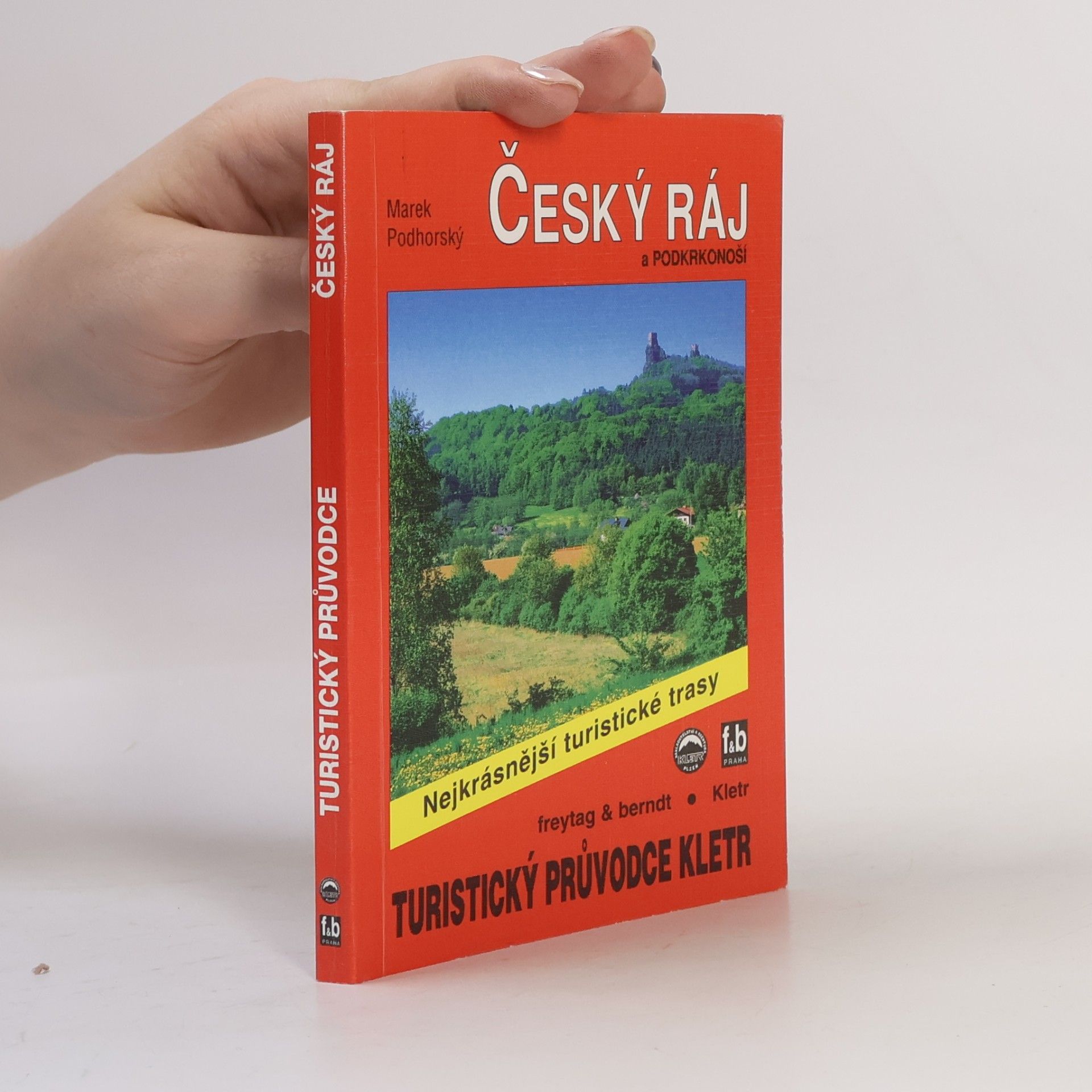 Marek Podhorský Český ráj a Podkrkonoší : 50 vybraných turistických tras
