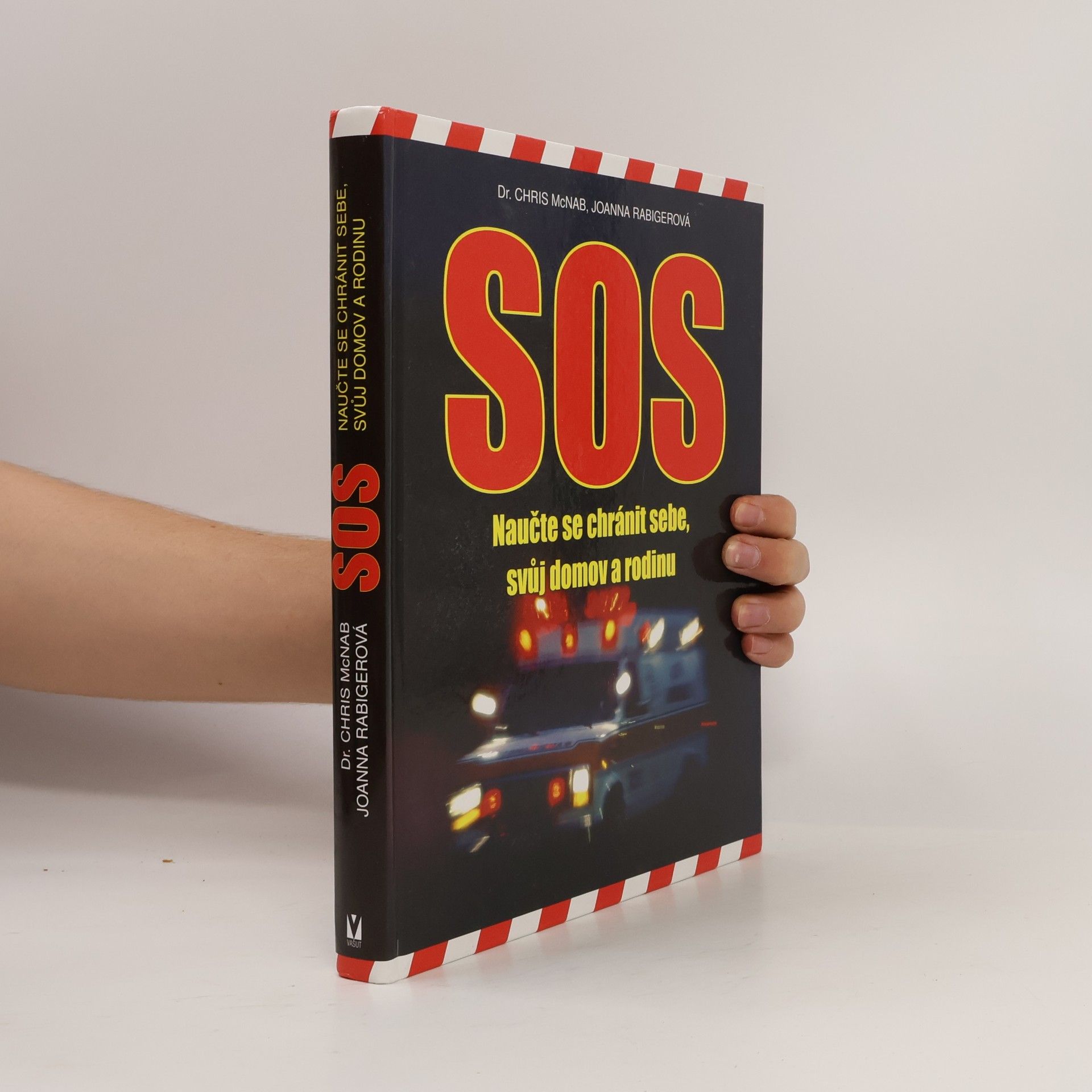 Joanna Rabiger SOS. Naučte se chránit sebe, svůj domov a rodinu