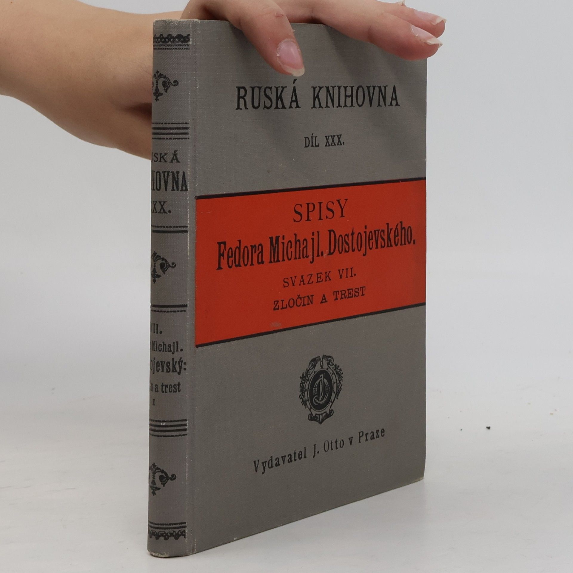 Fjodor Michajlovič Dostojevskij Spisy Fedora Michajloviče Dostojevského. Zločin a trest I.