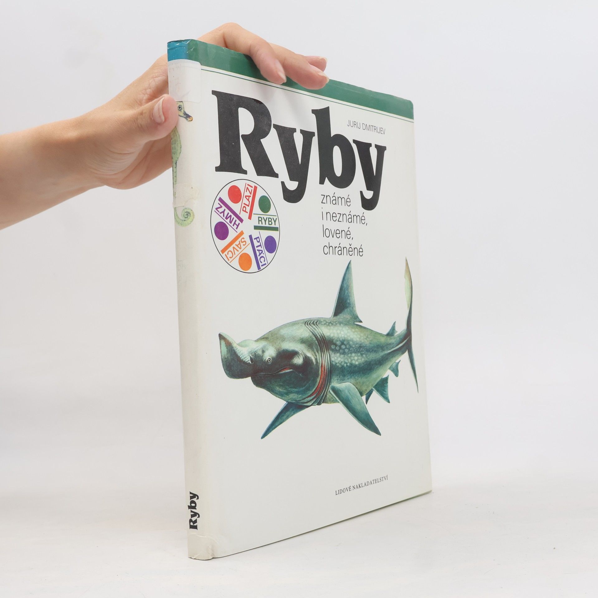 Jurij Dmitrijevič Dmitrijev Ryby. Známé i neznámé, lovené, chráněné