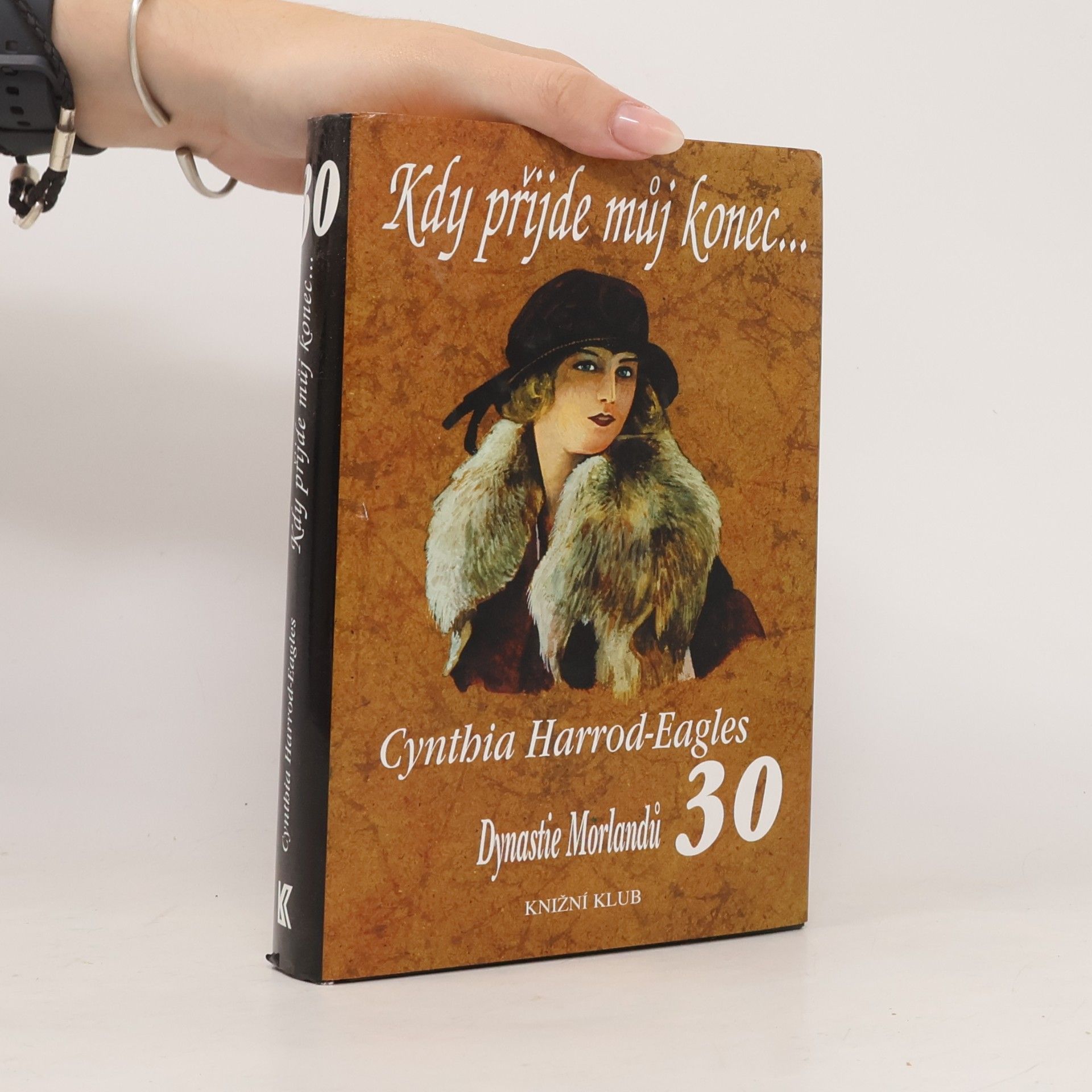 Cynthia Harrod-Eagles Kdy přijde můj konec...Dynastie Morlandů. 30. díl