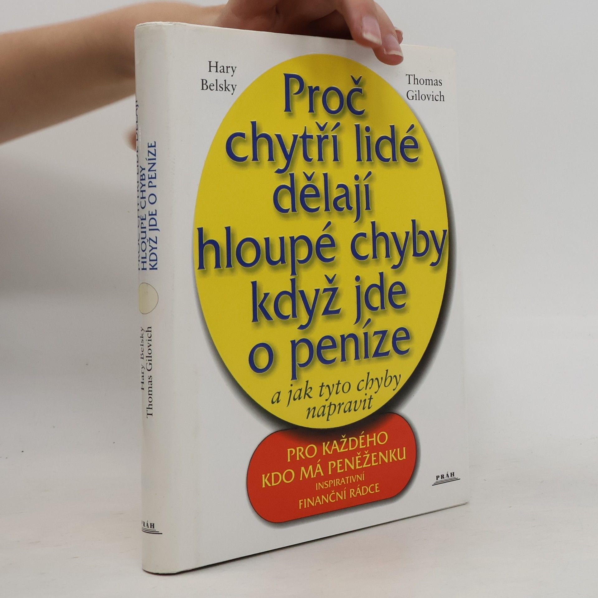 Thomas Gilovich Proč chytří lidé dělají hloupé chyby když jde o peníze a jak tyto chyby napravit