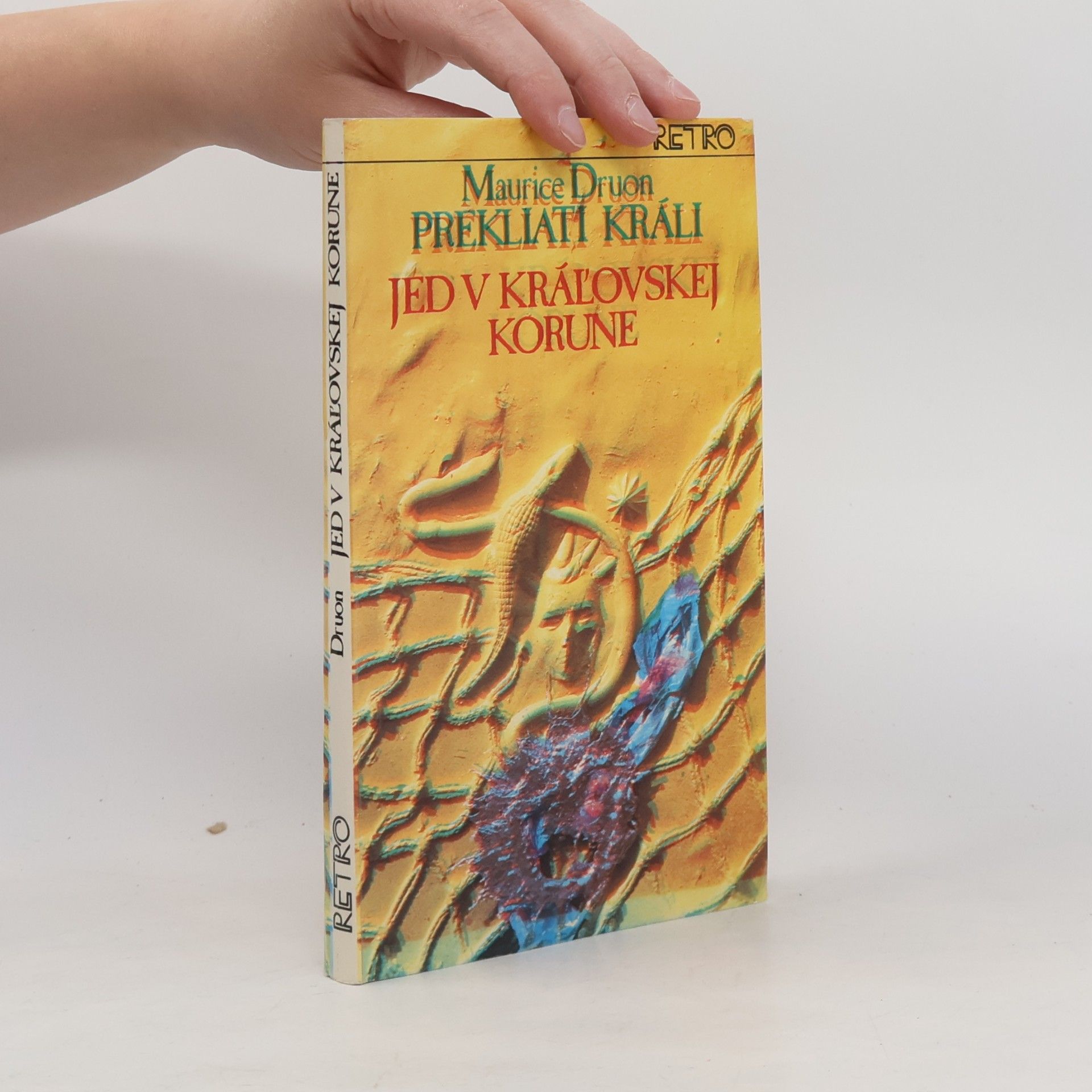 Maurice Druon Prekliati králi 3. Jed v kráľovskej korune