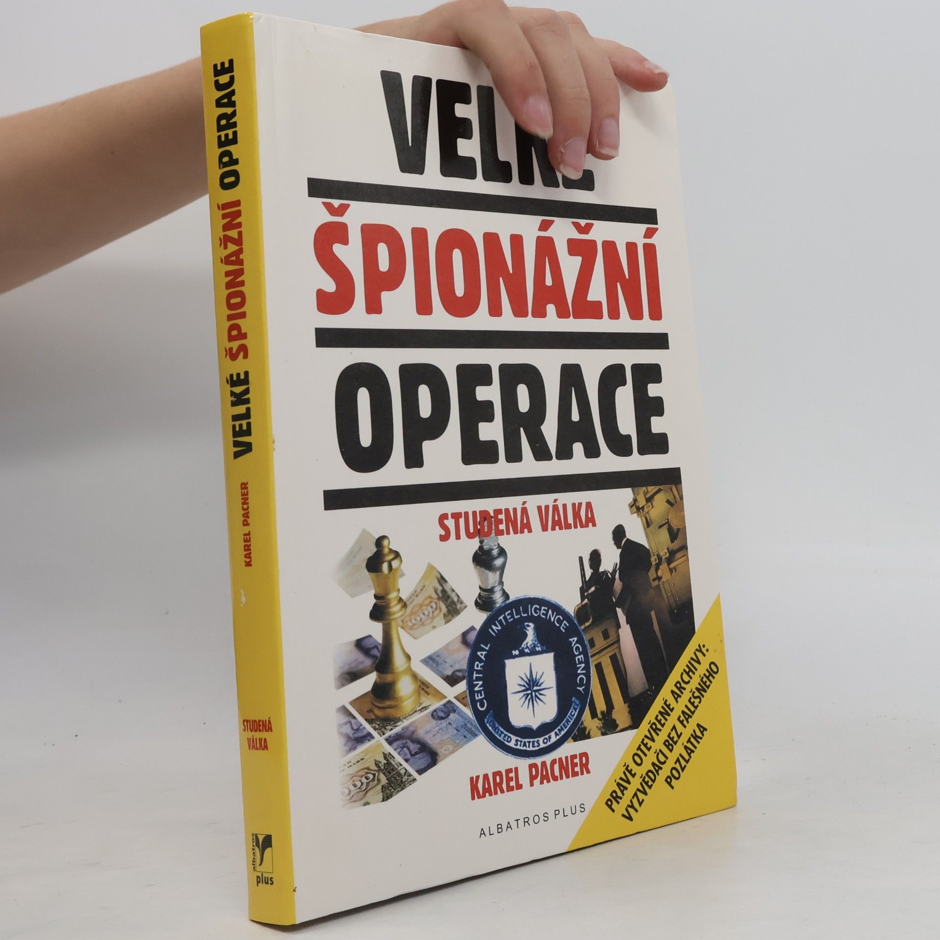 Karel Pacner Velké špionážní operace : studená válka