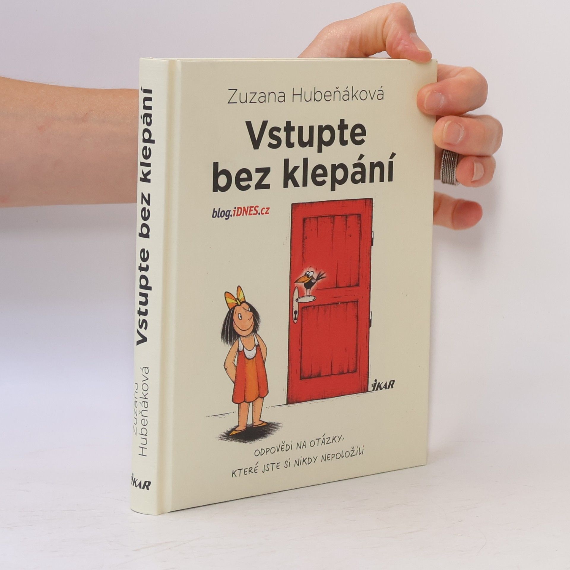Zuzana Hubeňáková Vstupte bez klepání: odpovědi na otázky, které jste si nikdy nepoložili