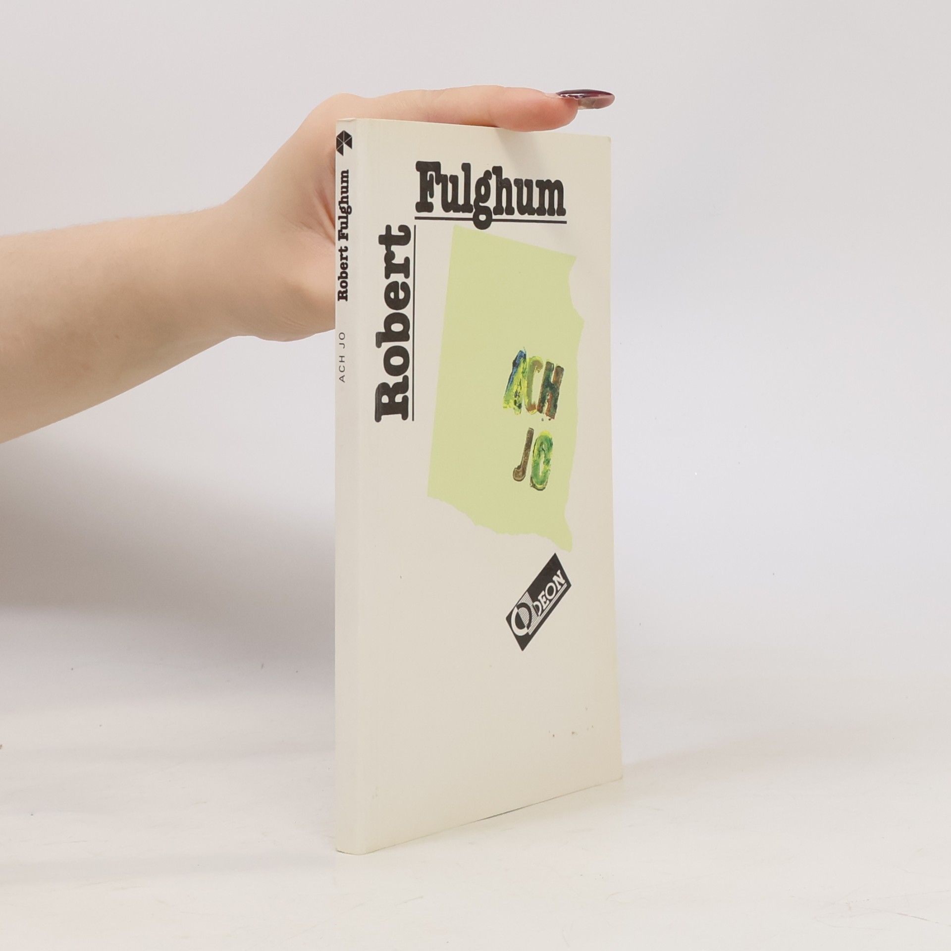 Robert Fulghum Ach jo