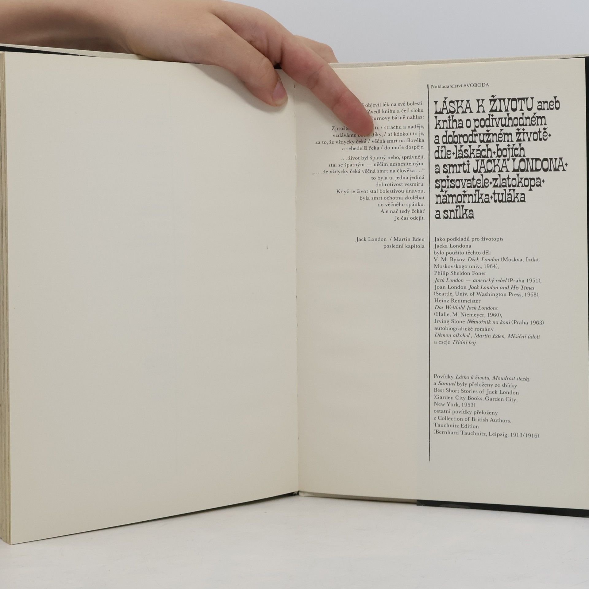 Jack London Láska k životu aneb Kniha o podivuhodném a dobrodružném životě, díle, láskách, bojích a smrti Jacka Londona, spisovatele, zlatokopa, námořníka, tuláka a snílka