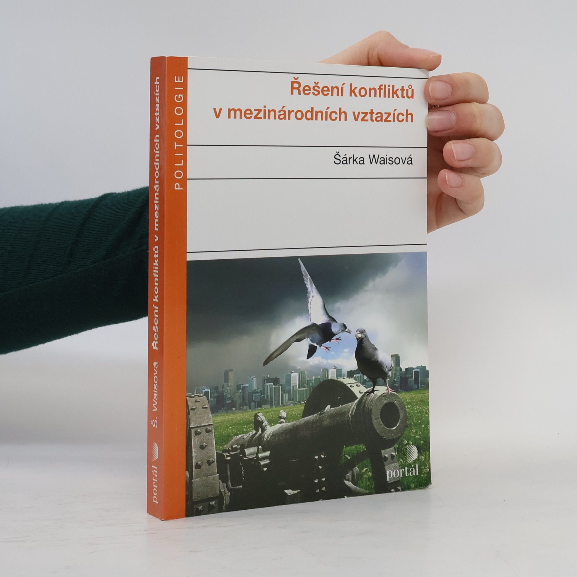 Šárka Waisová Řešení konfliktů v mezinárodních vztazích