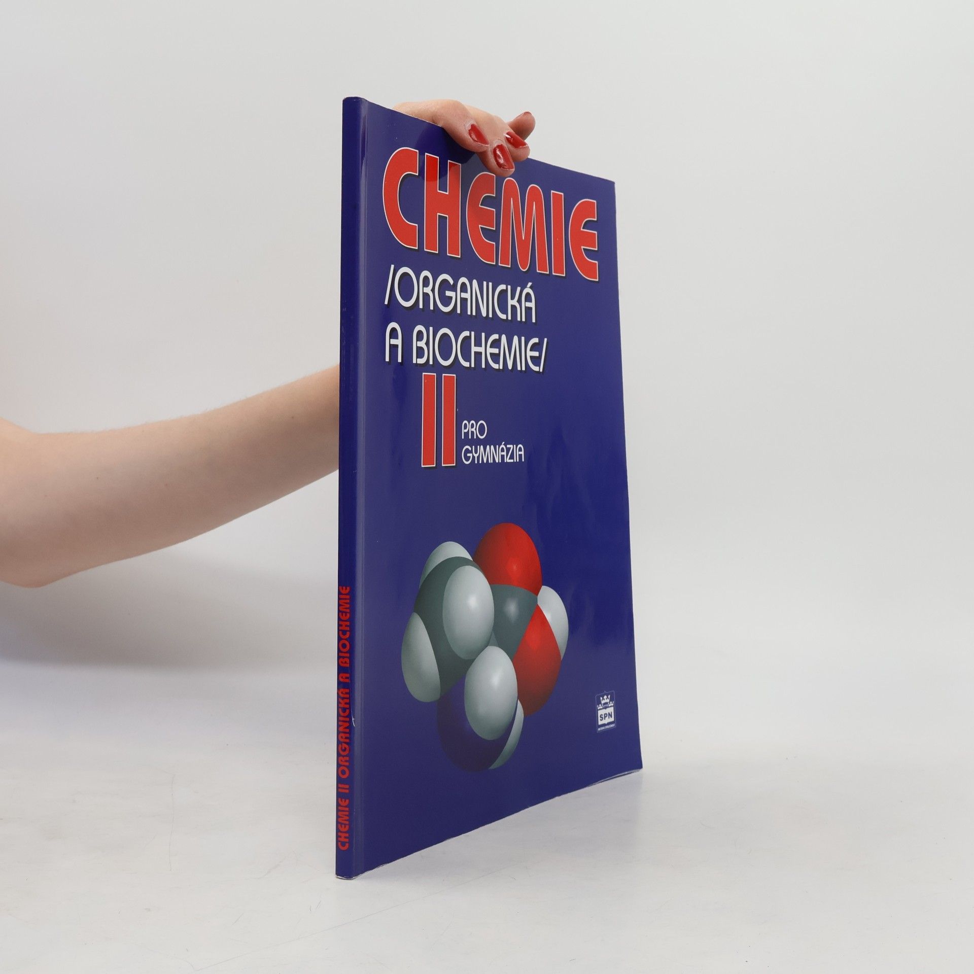 Karel Kolář Chemie II : (organická a biochemie) : pro gymnázia