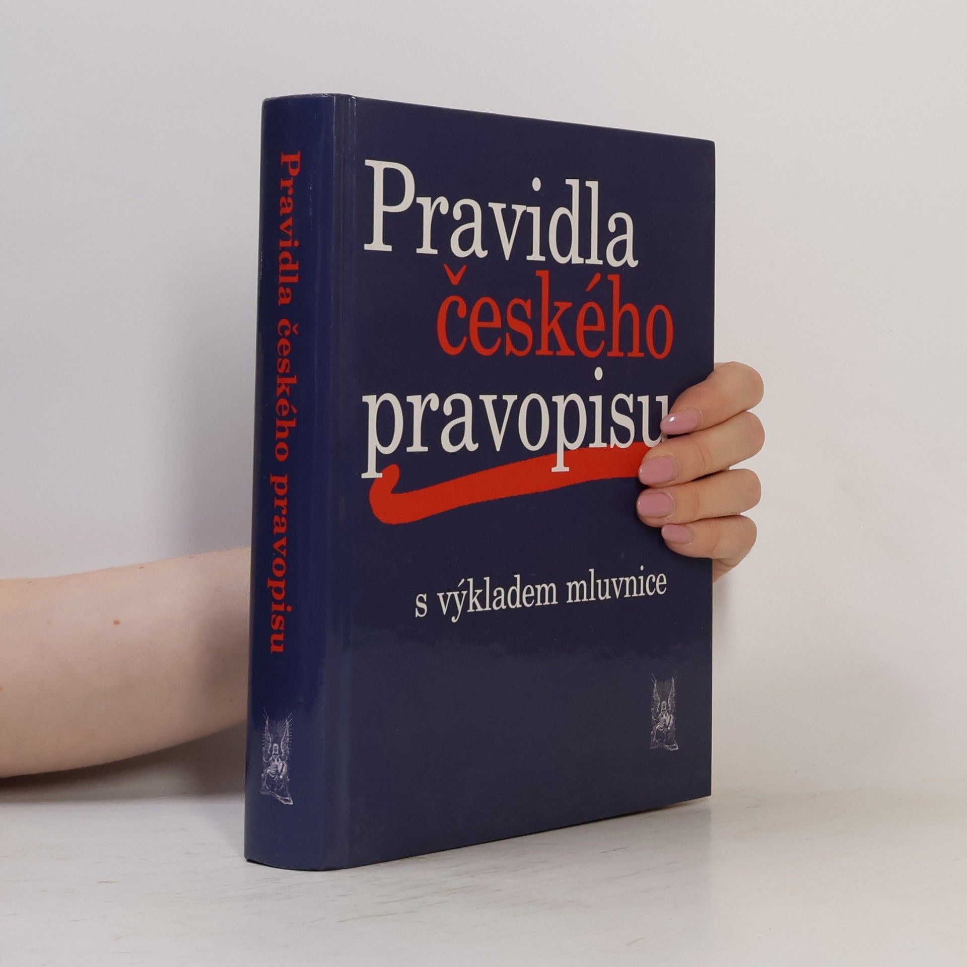 Kolektiv autorů Pravidla českého pravopisu s výkladem mluvnice