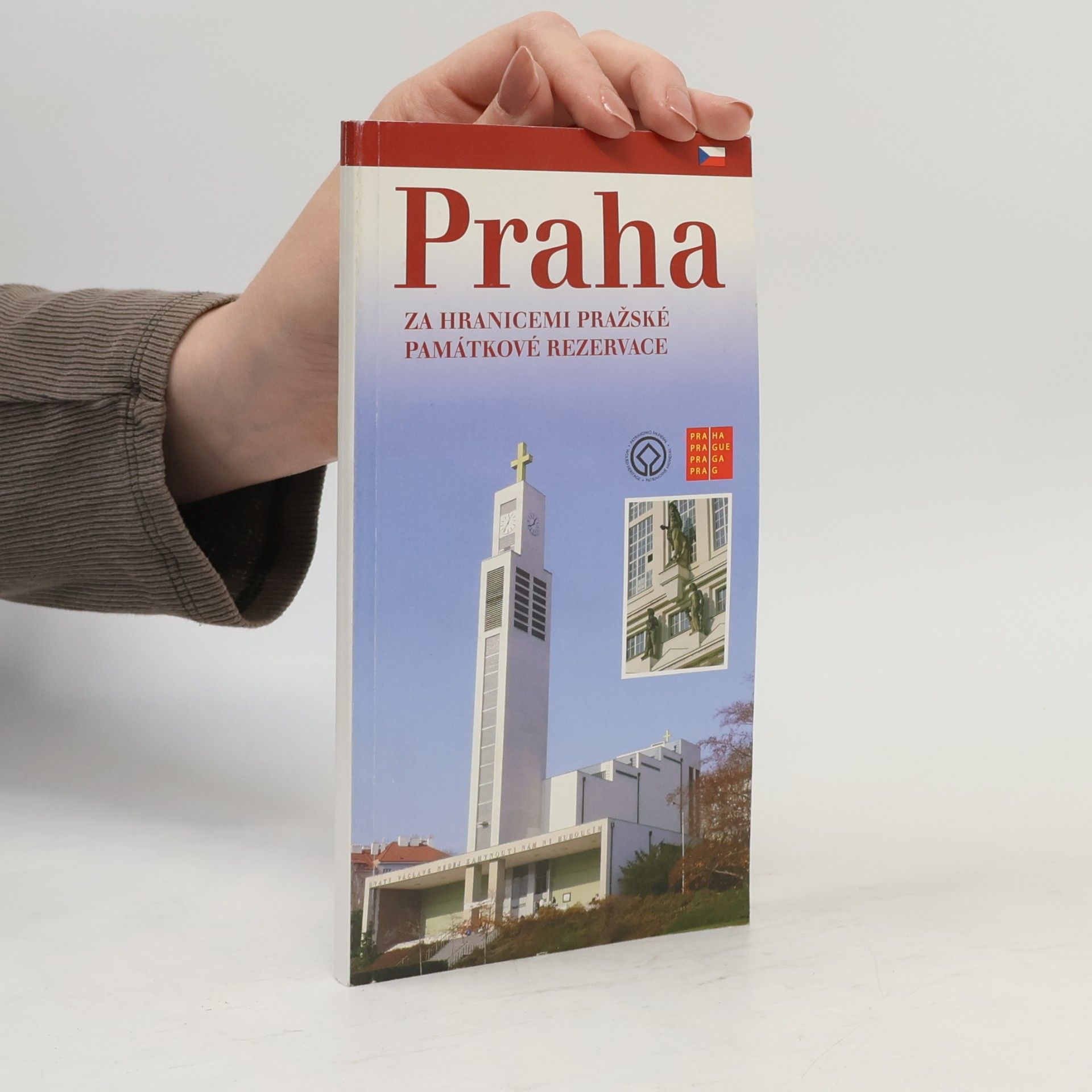 Kolektiv autorů Praha. Za hranicemi pražské památkové rezervace