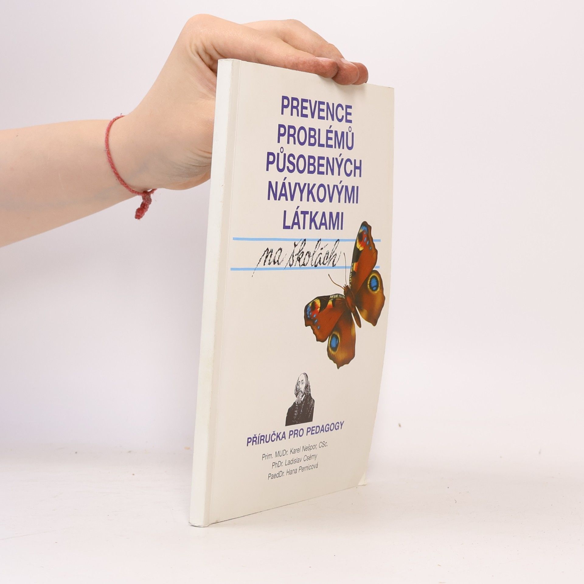 Hana Pernicová Prevence problémů působených návykovými látkami na školách