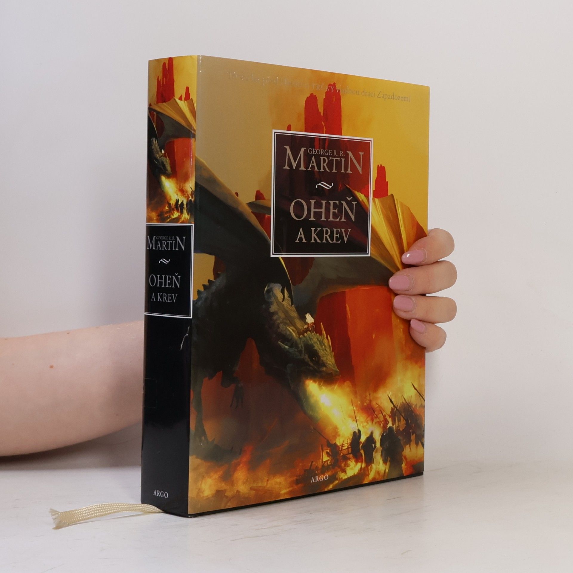 George R. R. Martin Oheň a krev. Historie targaryenských králů v Západozemí. Svazek první, Od Aegona I (Dobyvatele) po regentství Aegona III (Dračí zhouby)