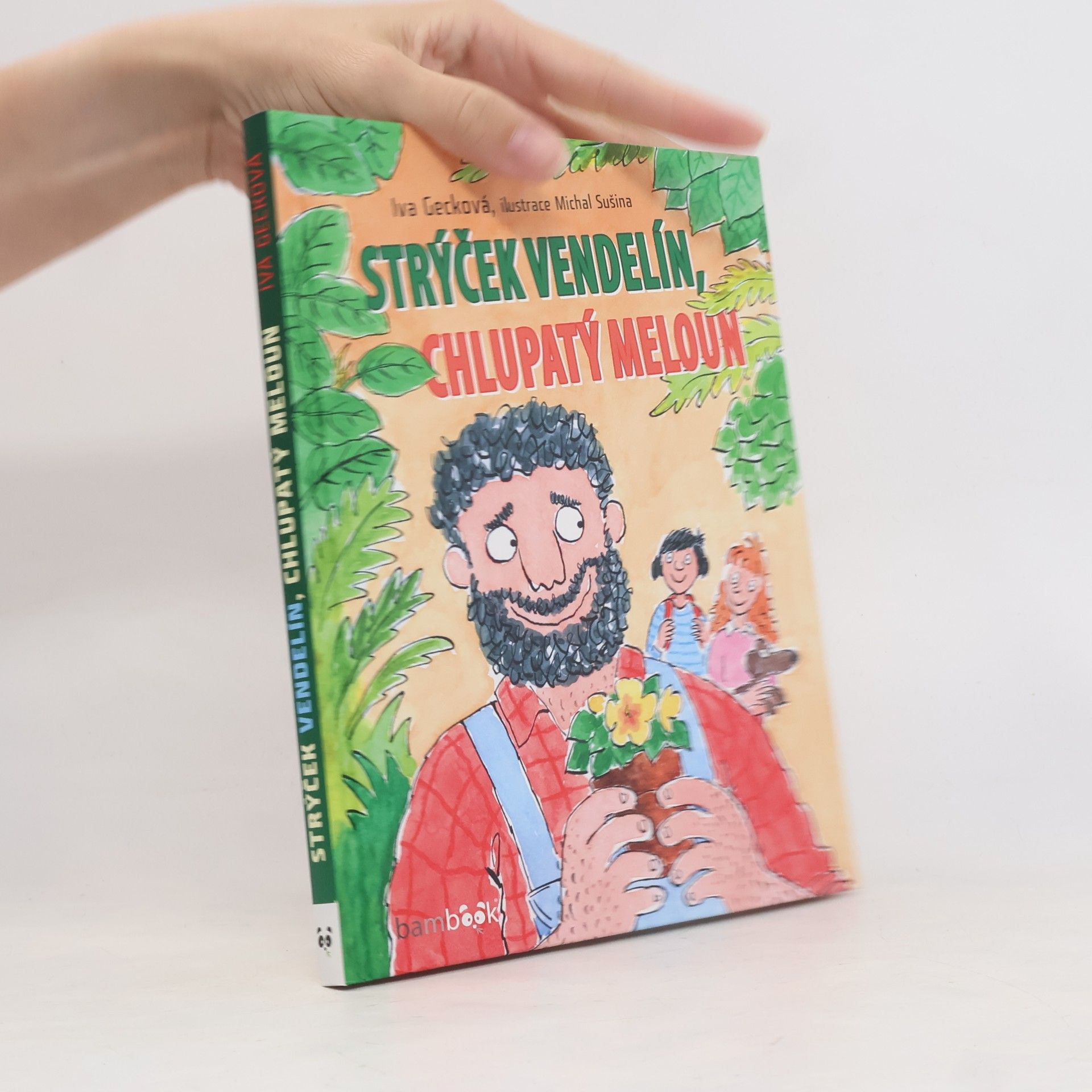 Iva Gecková Strýček Vendelín, chlupatý meloun