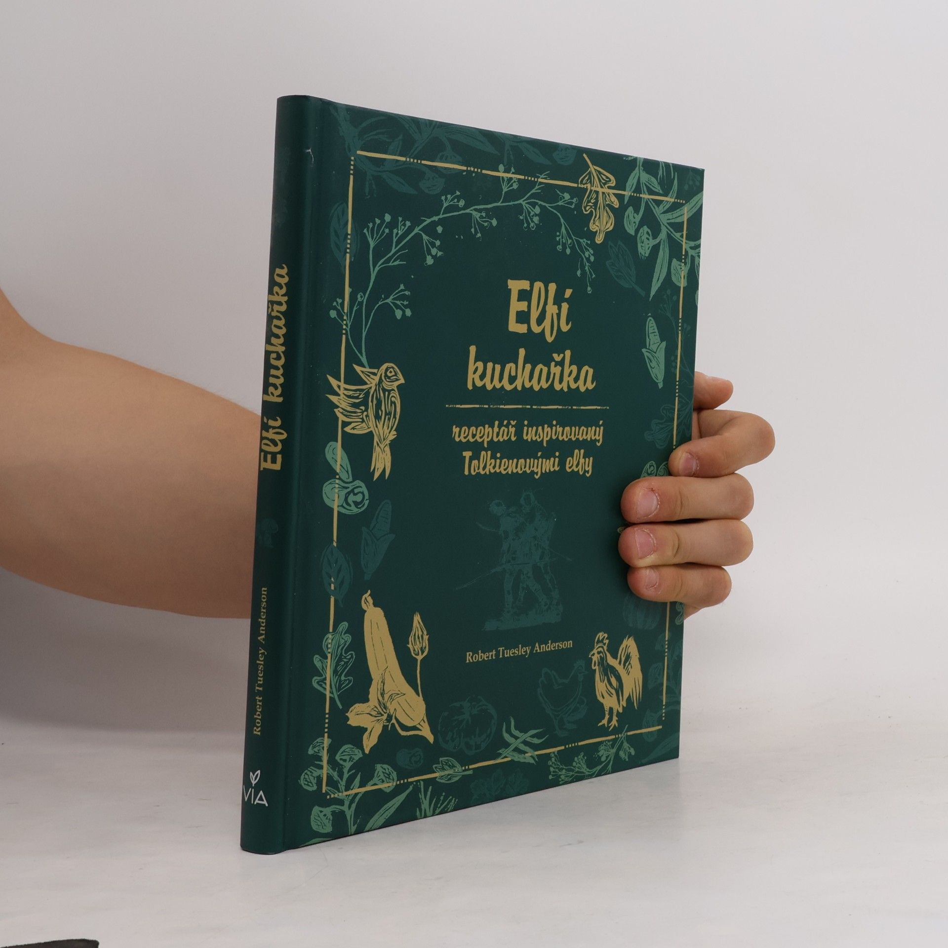 Robert Tuesley Anderson Elfí kuchařka: receptář inspirovaný Tolkienovými elfy.
