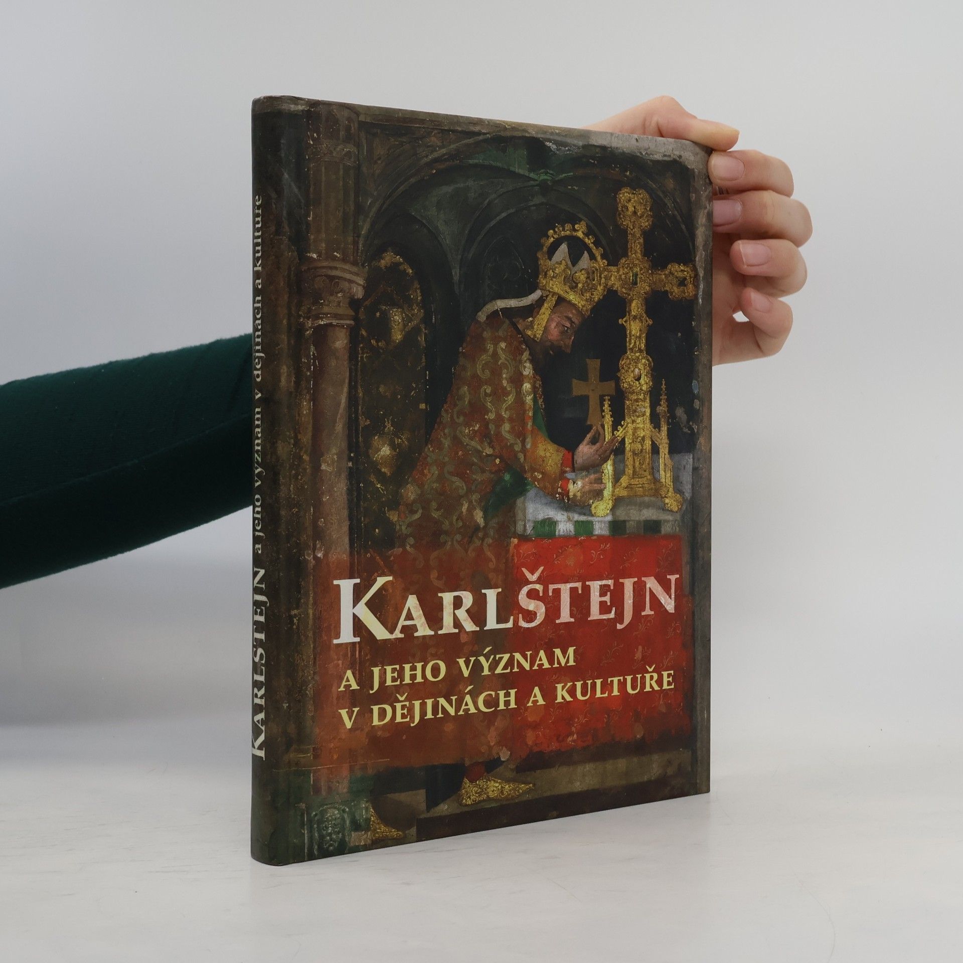 Petr Čornej Karlštejn a jeho význam v dějinách a kultuře