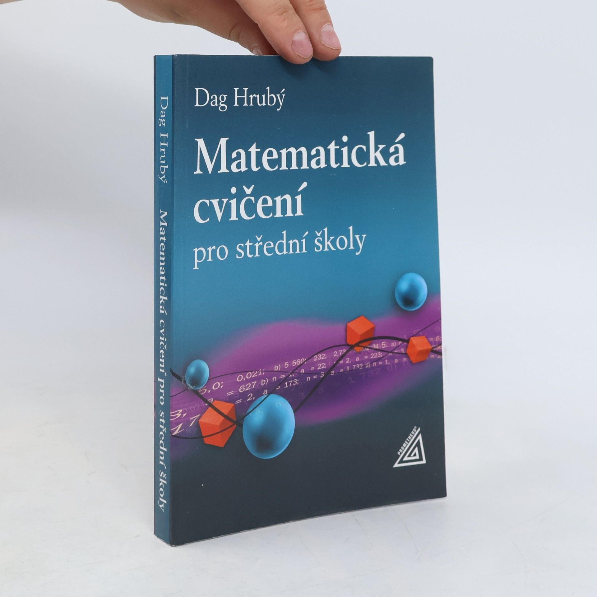 Dag Hrubý Matematická cvičení pro střední školy