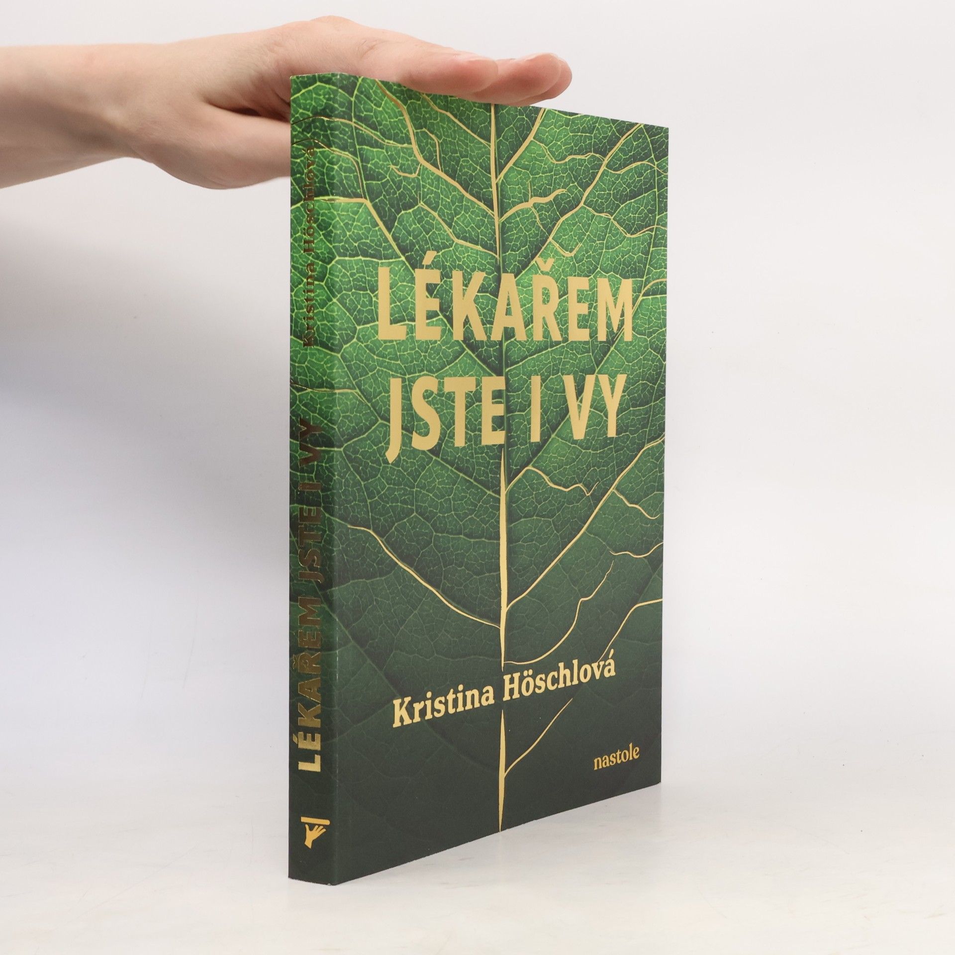 Kristina Höschlová Lékařem jste i vy