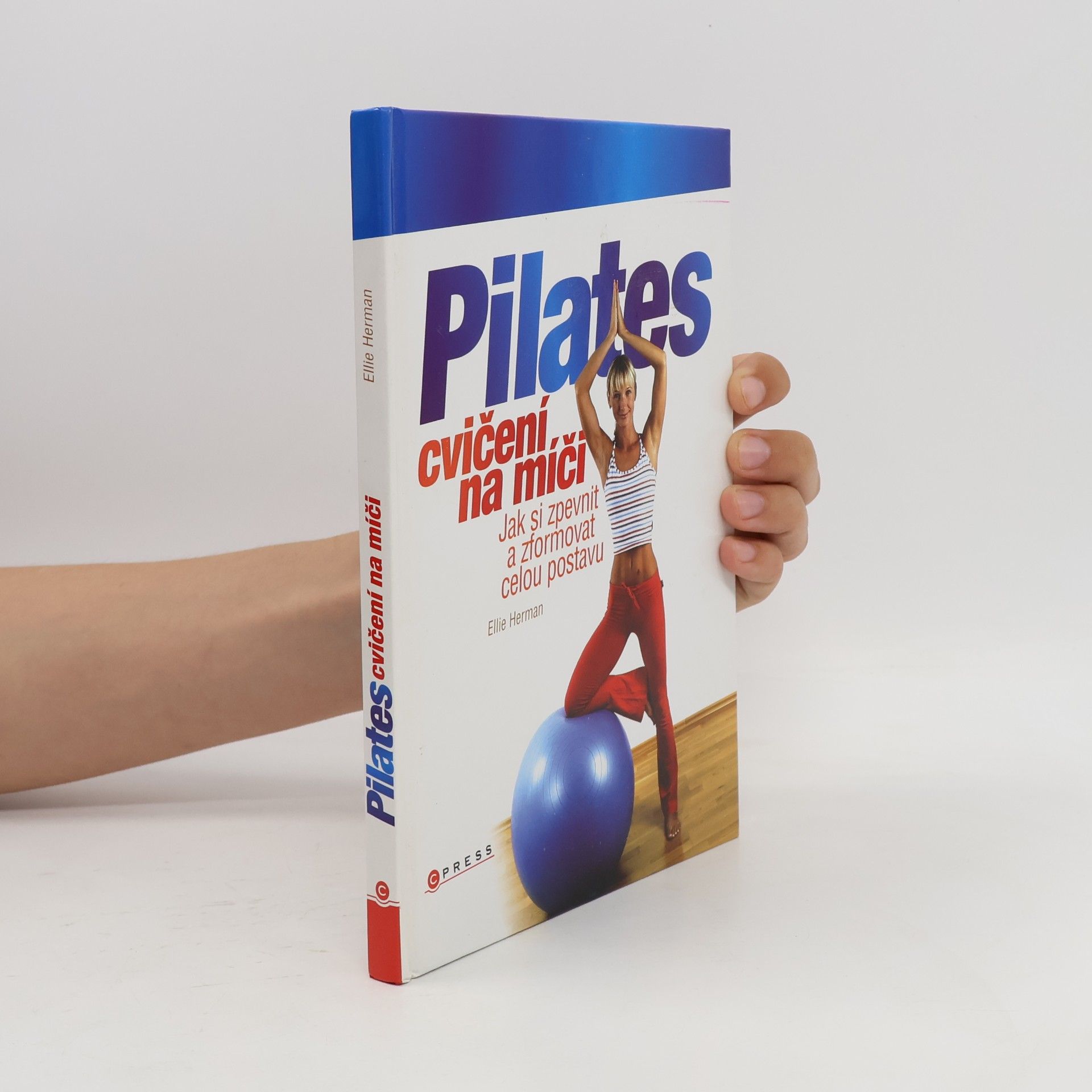 Ellie Herman Pilates cvičení na míči: Jak si zpevnit a zformovat celou postavu