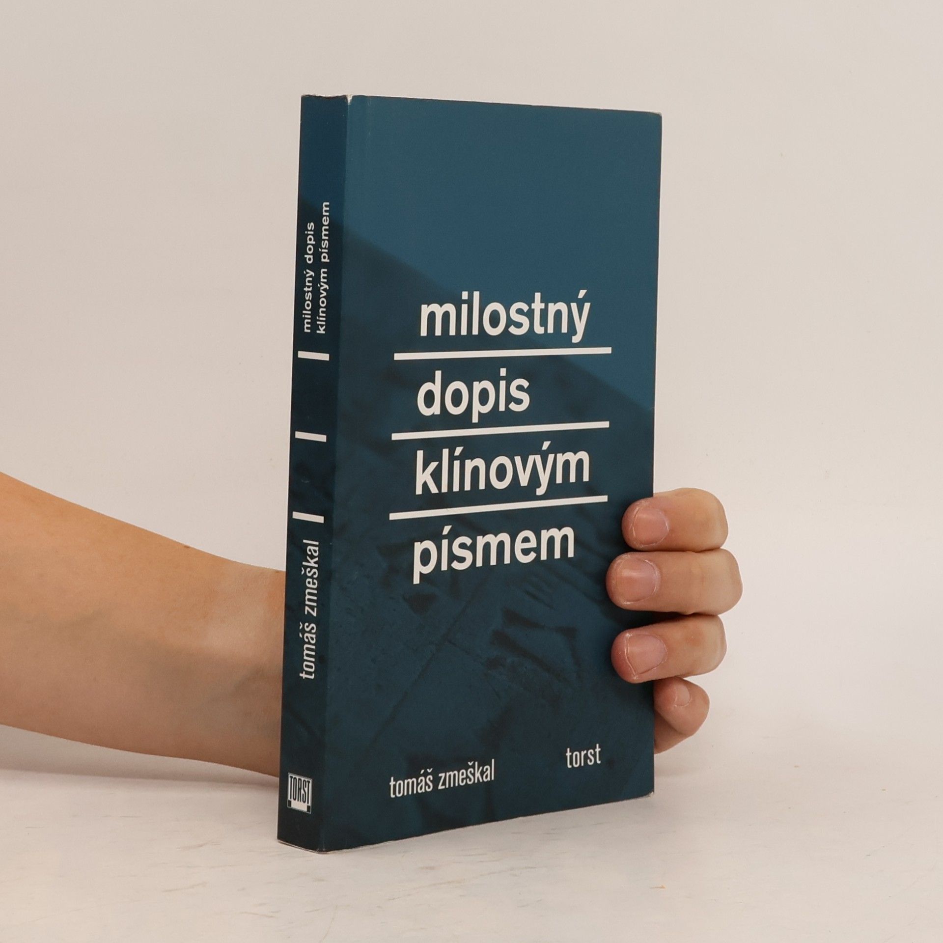 Tomáš Zmeškal Milostný dopis klínovým písmem