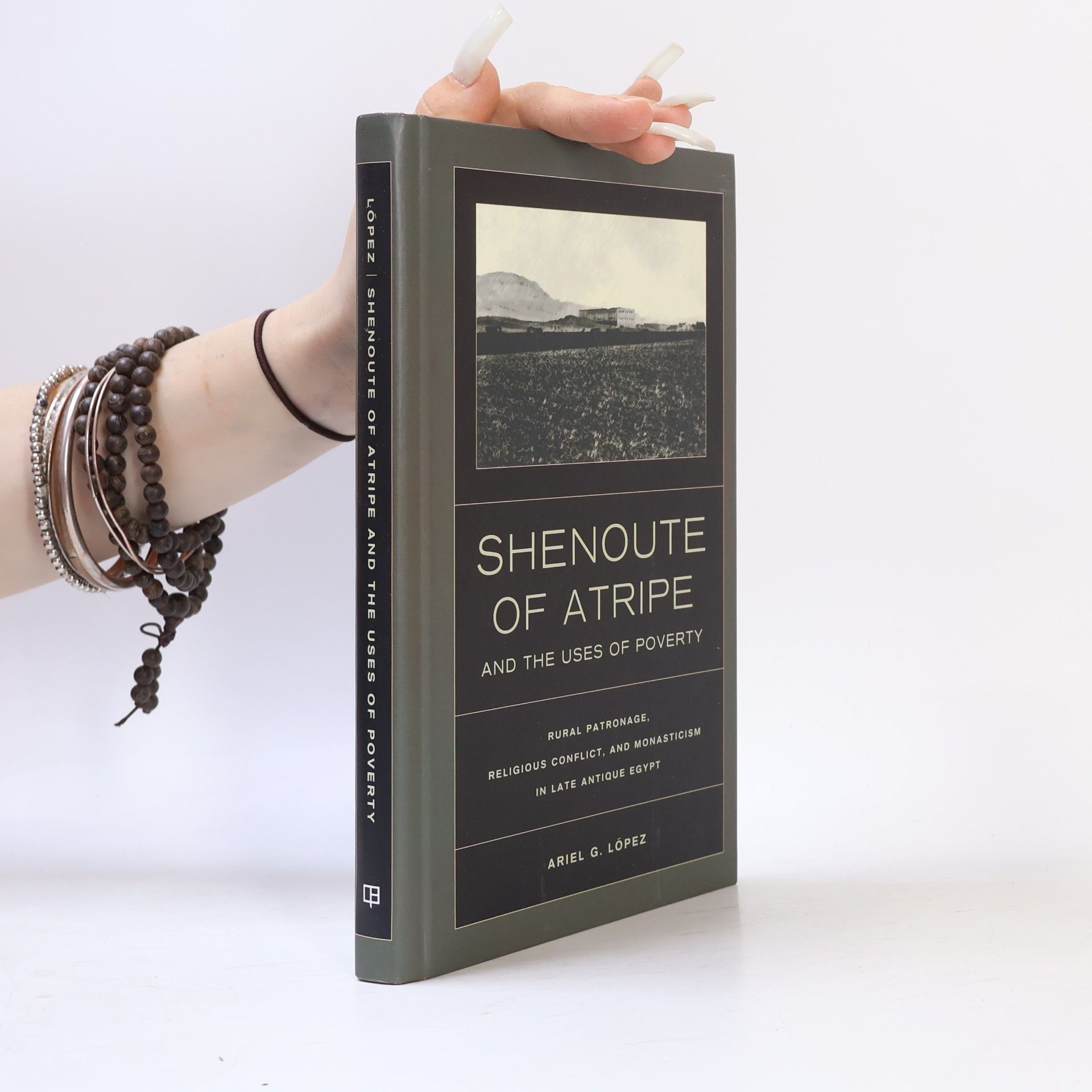 Ariel G. López Shenoute of Atripe and the Uses of Poverty