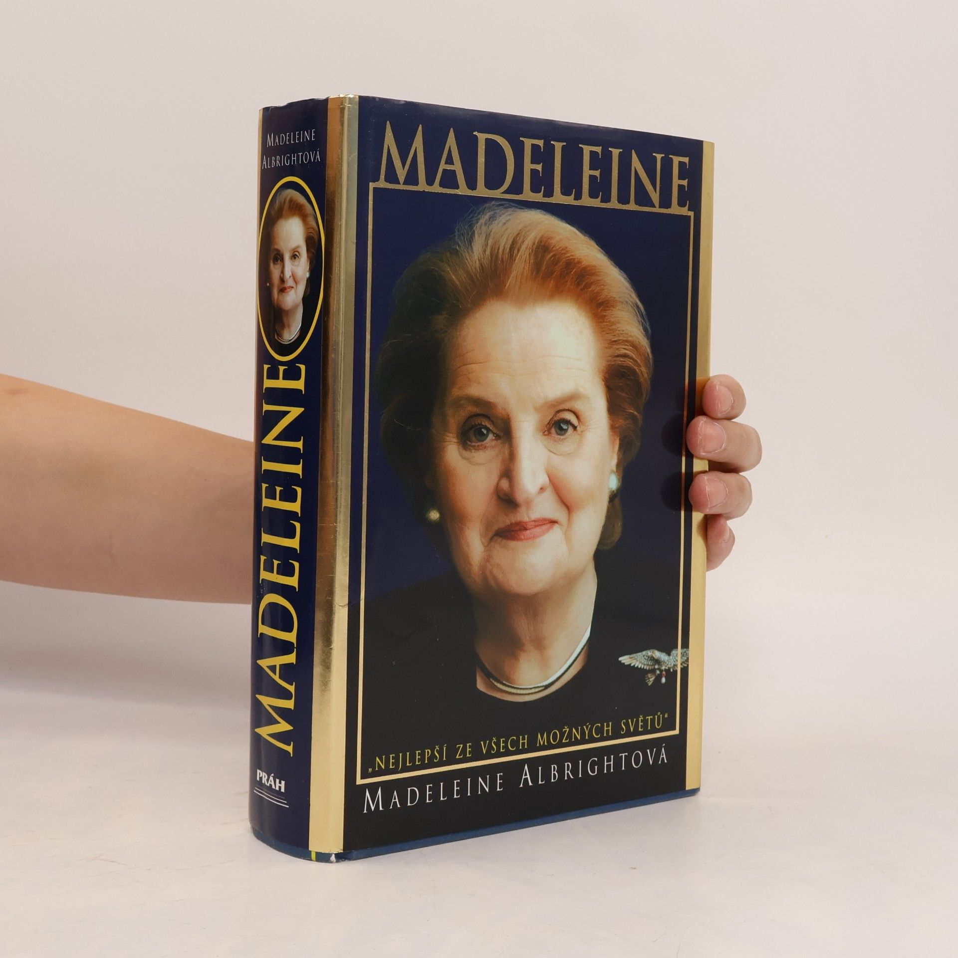 Madeleine Korbel Albright Madeleine. "Nejlepší ze všech možných světů"