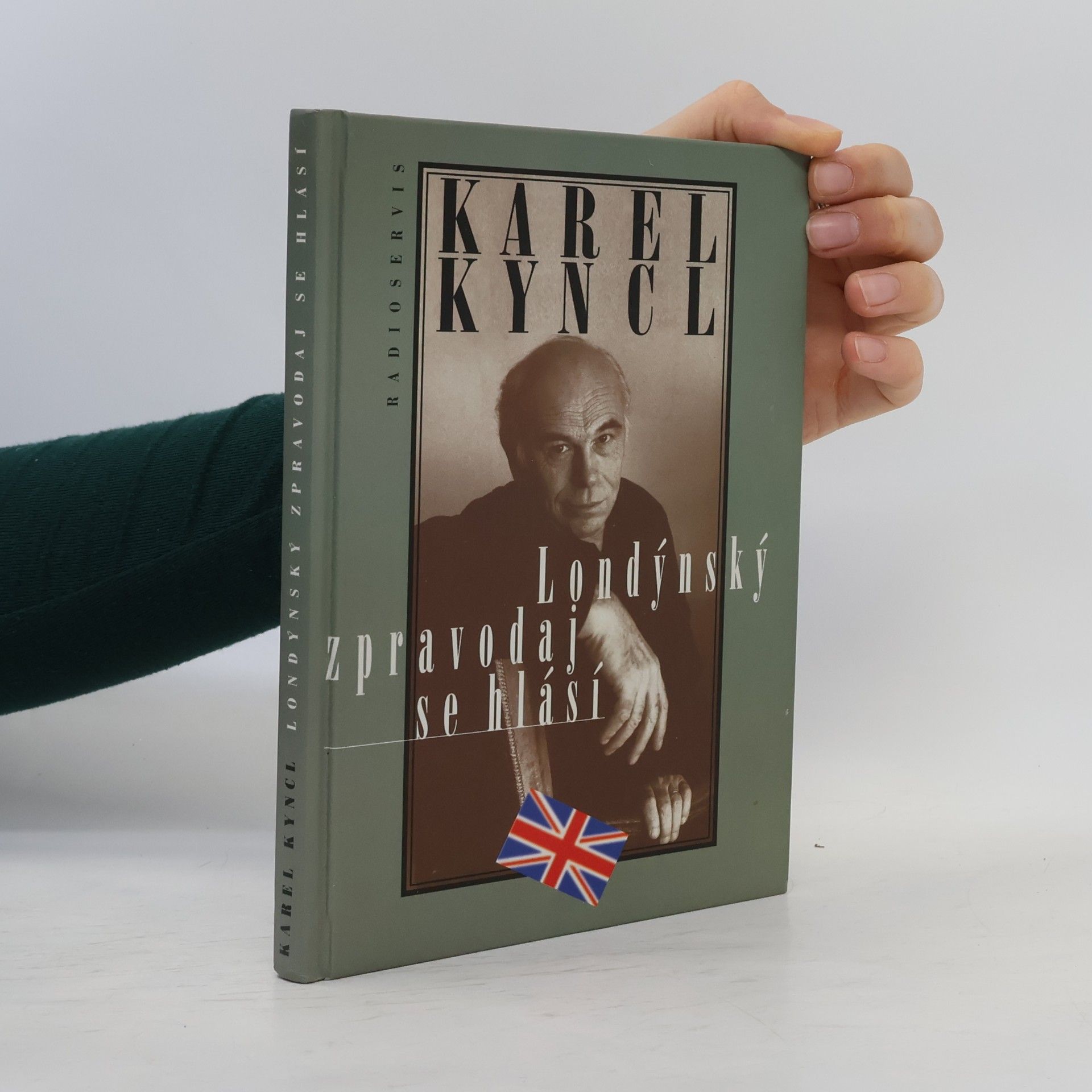 Karel Kyncl Londýnský zpravodaj se hlásí. Reportáže, fejetony, poznámky a rozhovory z Británie