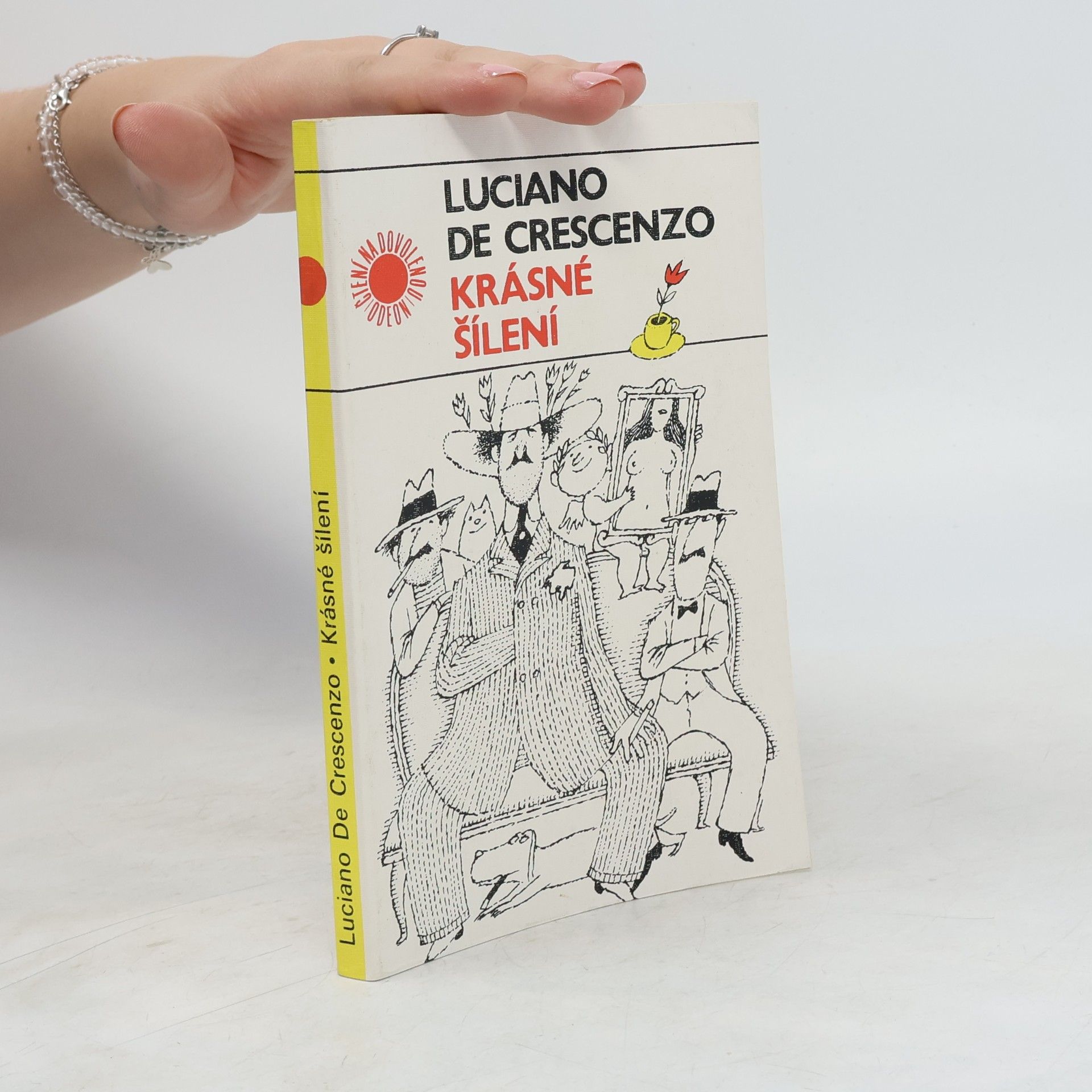 Luciano De Crescenzo Krásné šílení