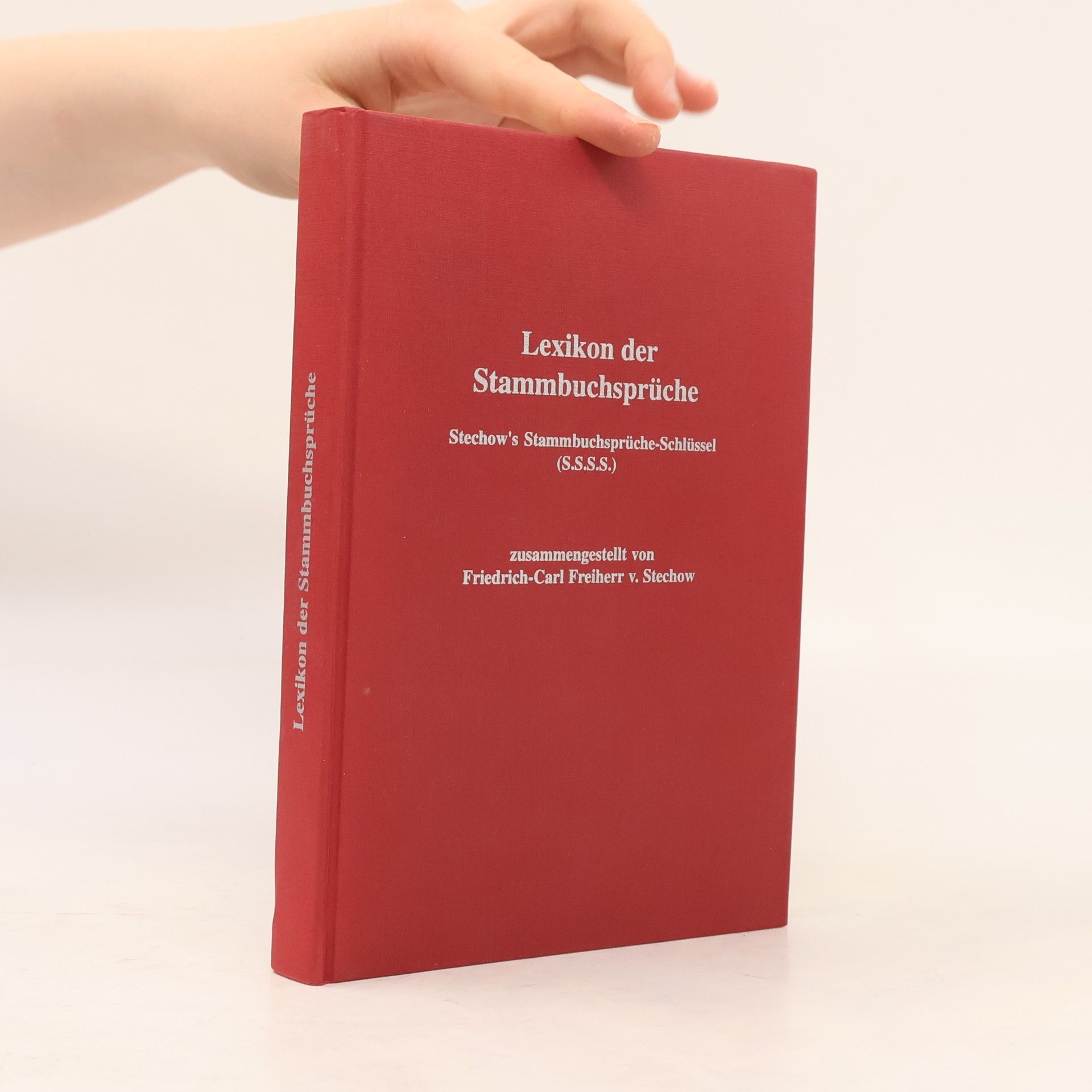 Friedrich-Carl Freiherr v. Stechow Lexikon der Stammbuchsprüche