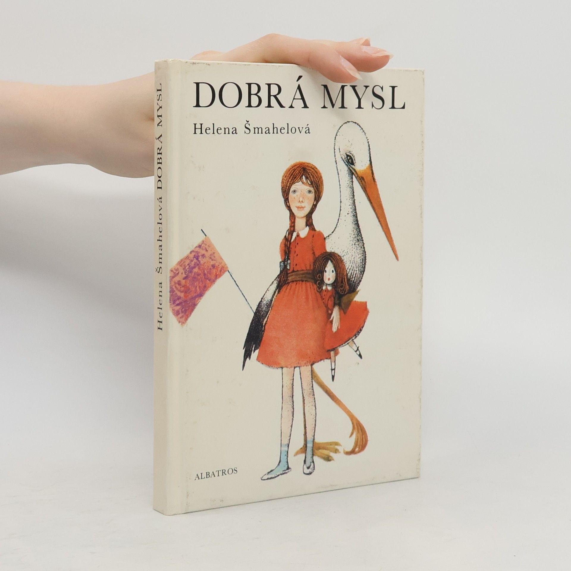 Helena Šmahelová Dobrá mysl