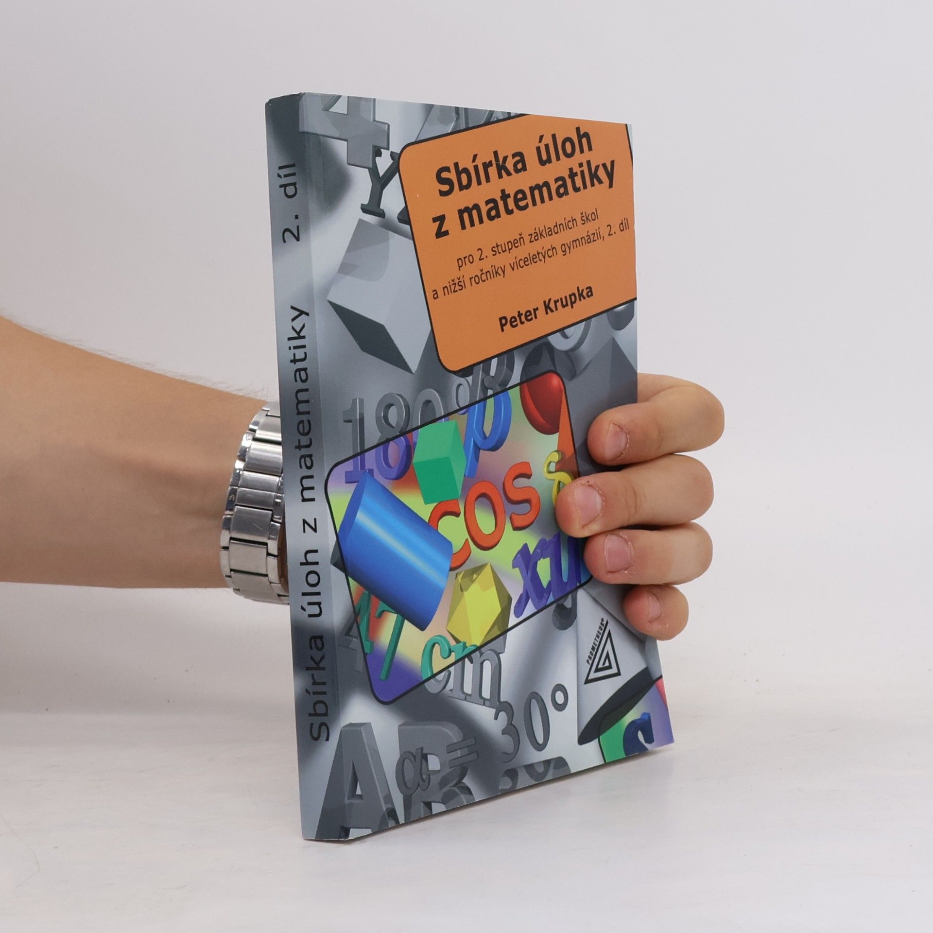 Sbírka úloh z matematiky pro 2. stupeň základní školy a nižší ročníky víceletých gymnázií. 2. díl